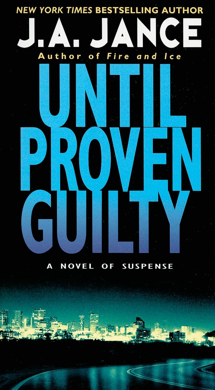 Until Proven Guilty (J. P. Beaumont Novel, 1)