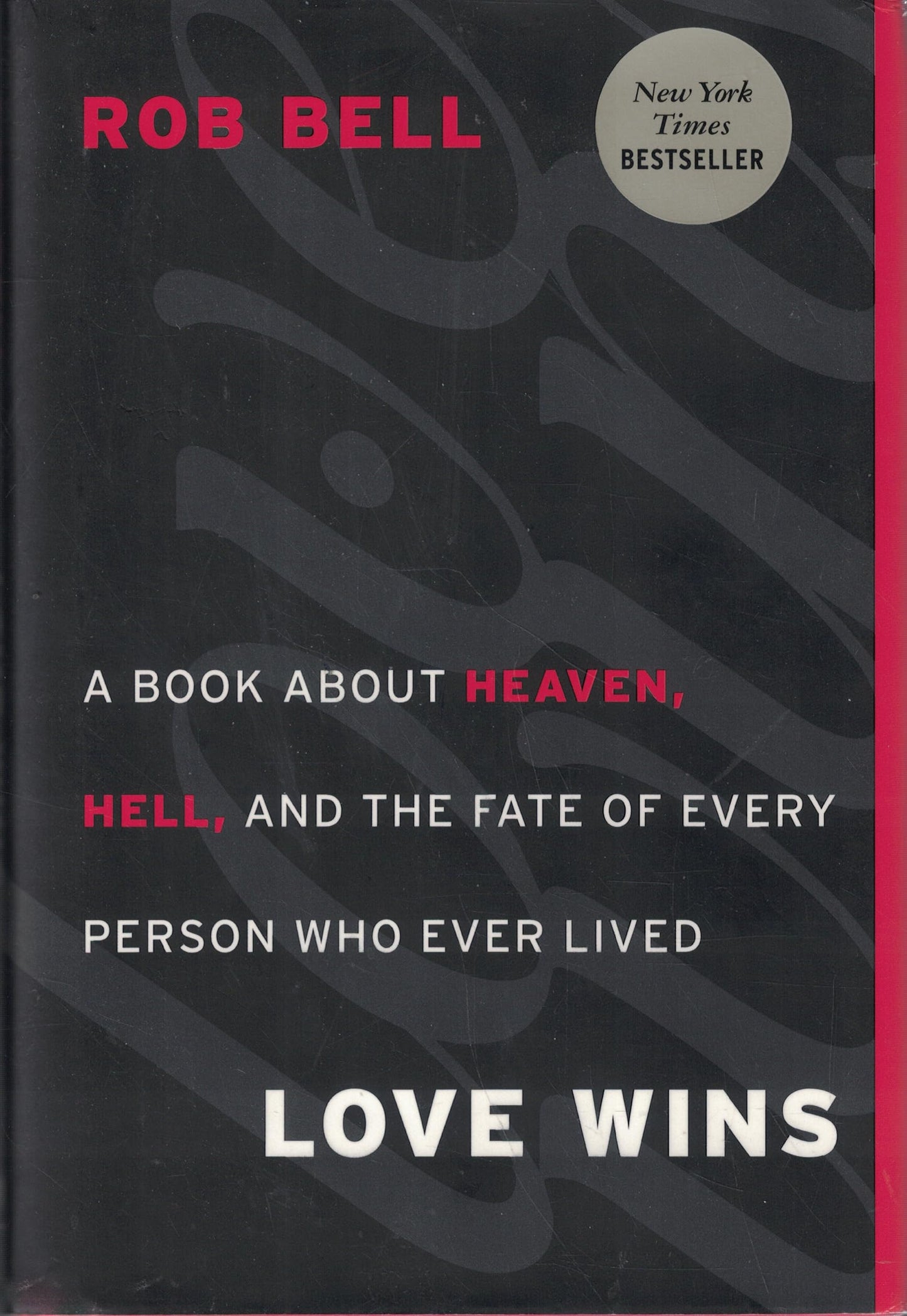 Love Wins: A Book About Heaven, Hell, and the Fate of Every Person Who Ever Lived - 4760