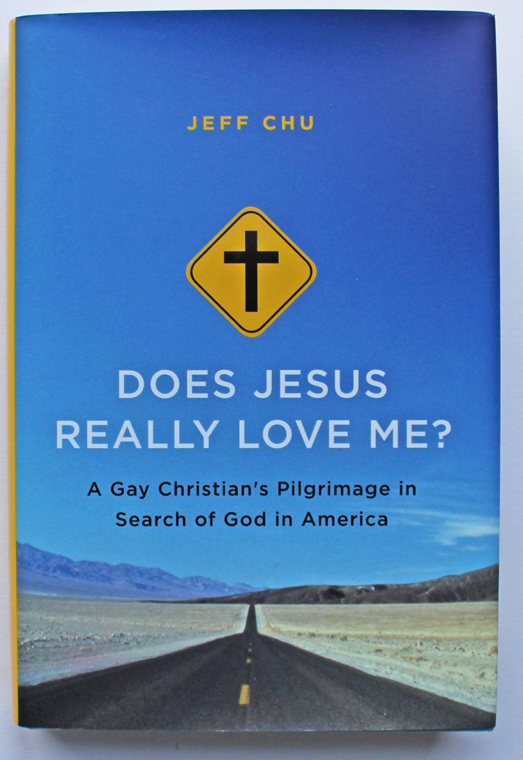 Does Jesus Really Love Me?: A Gay Christian's Pilgrimage in Search of God in America