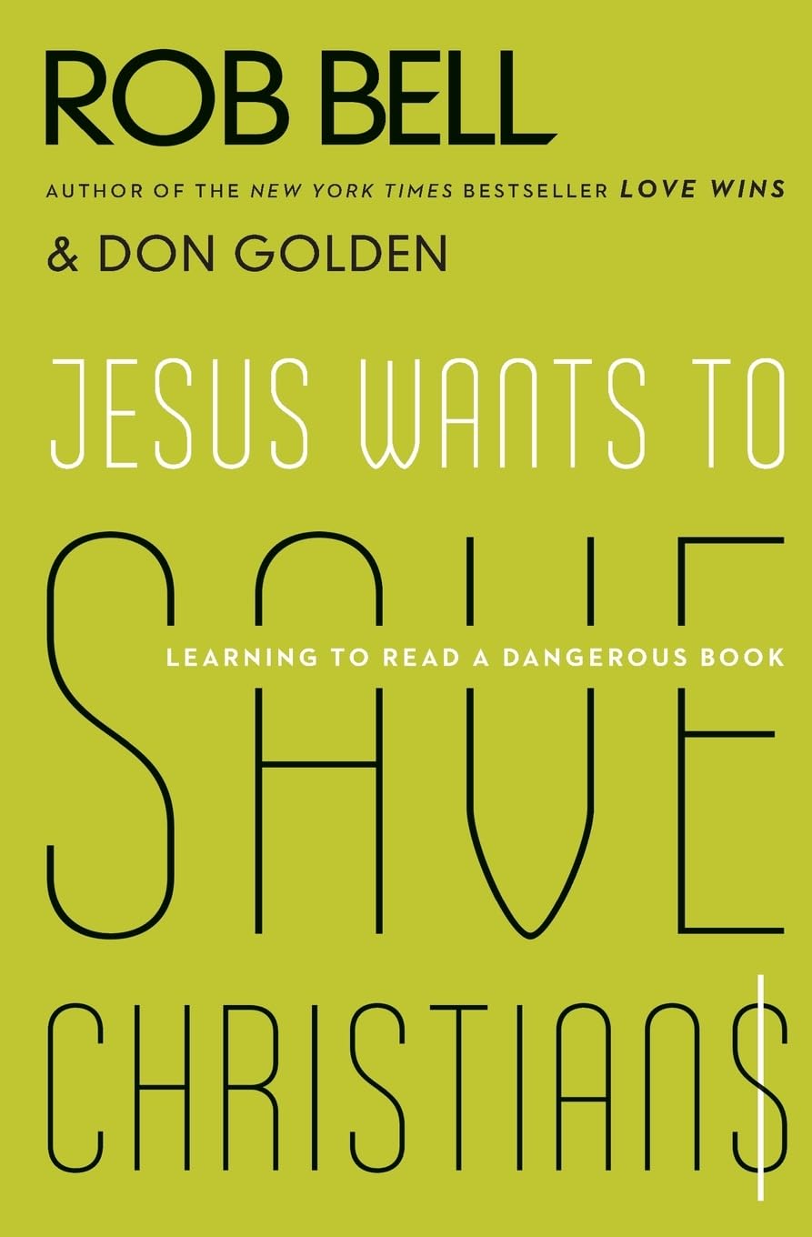Jesus Wants to Save Christians: Learning to Read a Dangerous Book - 8712