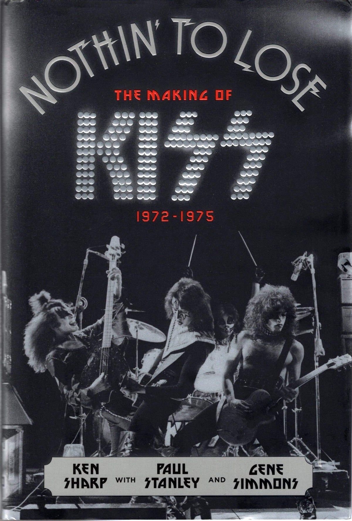 Nothin' to Lose: The Making of KISS (1972-1975)