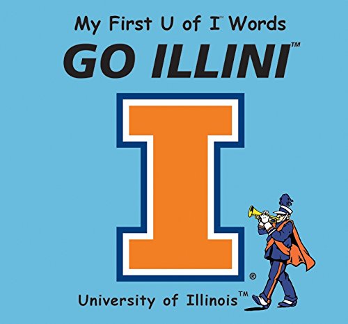 My First U of I Words Go Illini - 2013