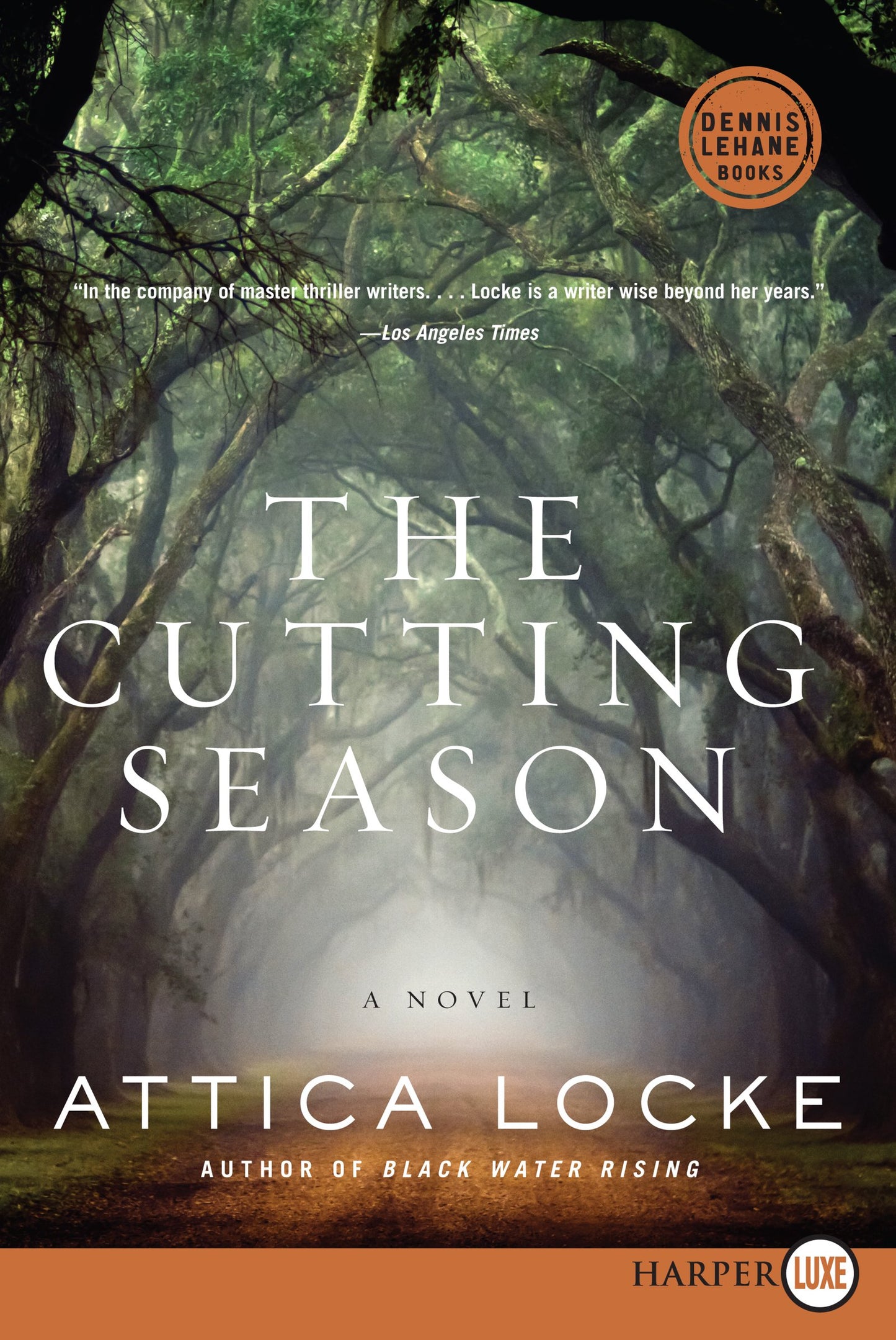 The Cutting Season: A Gripping Crime Thriller―Two Murders, a Century Apart on a Louisiana Plantation Haunted by Slavery