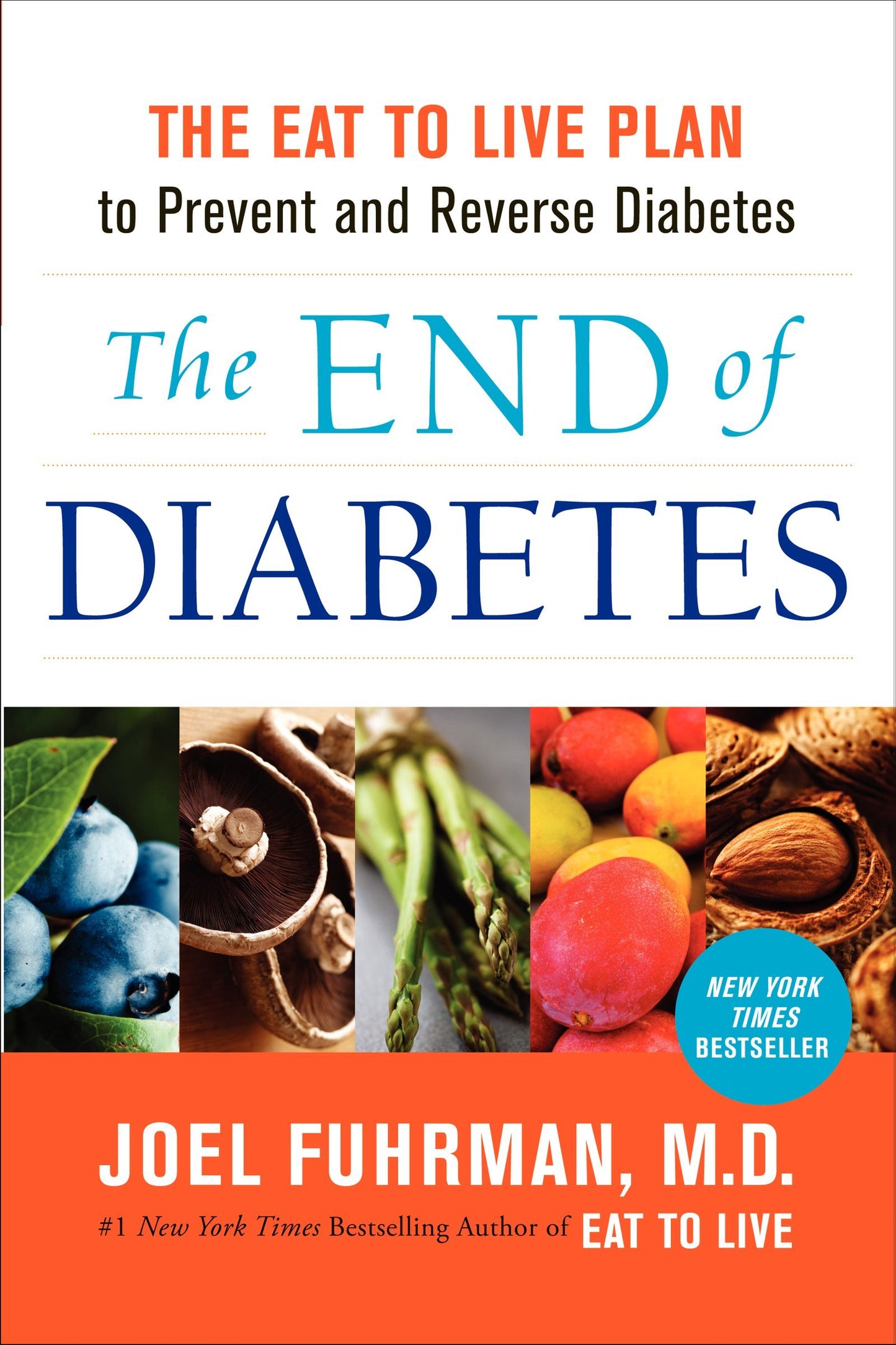 The End of Diabetes: The Eat to Live Plan to Prevent and Reverse Diabetes (Eat for Life) - 5729