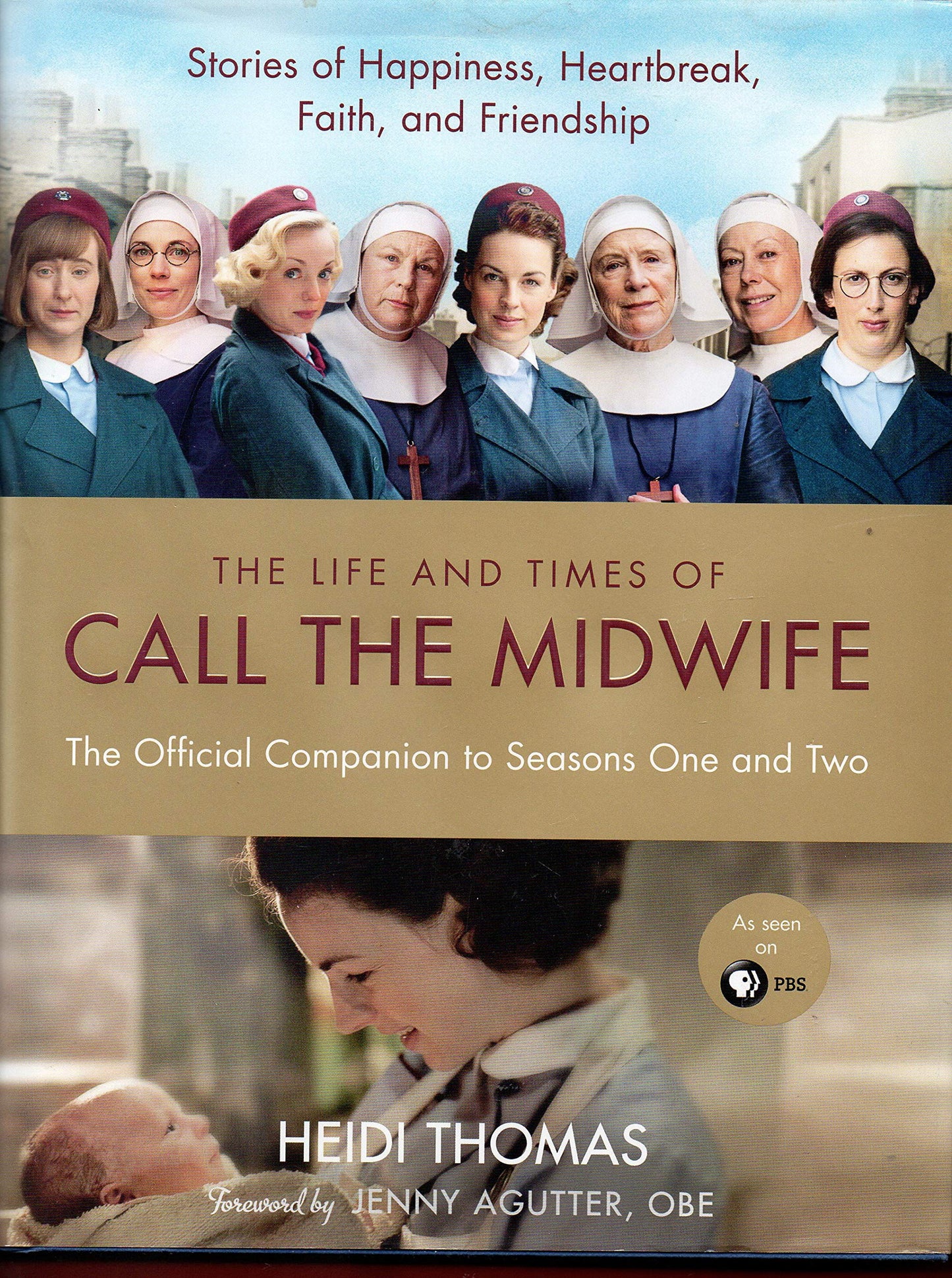 The Life and Times of Call the Midwife: The Official Companion to Season One and Two