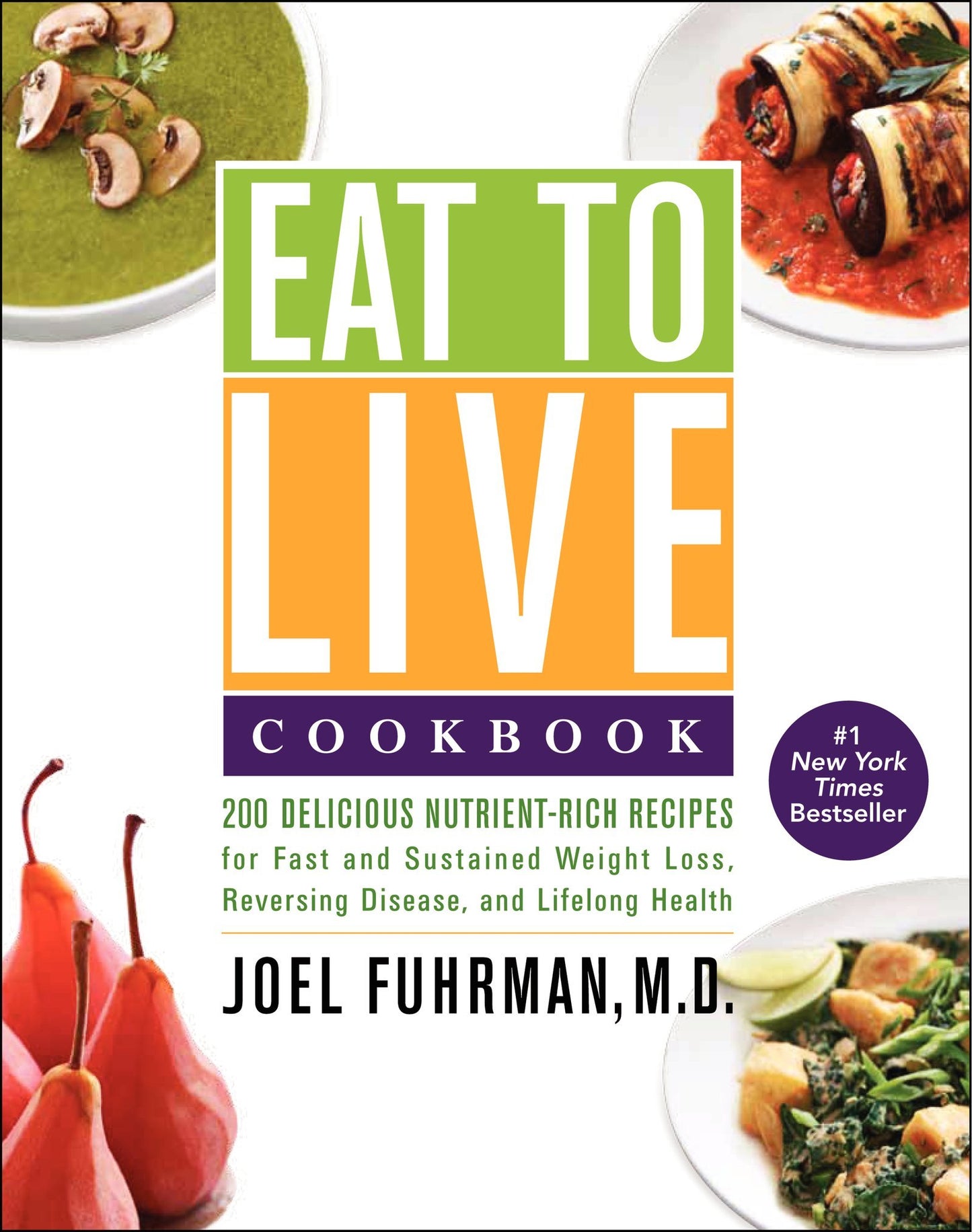 EAT TO LIVE COOKBOOK: 200 DELICI