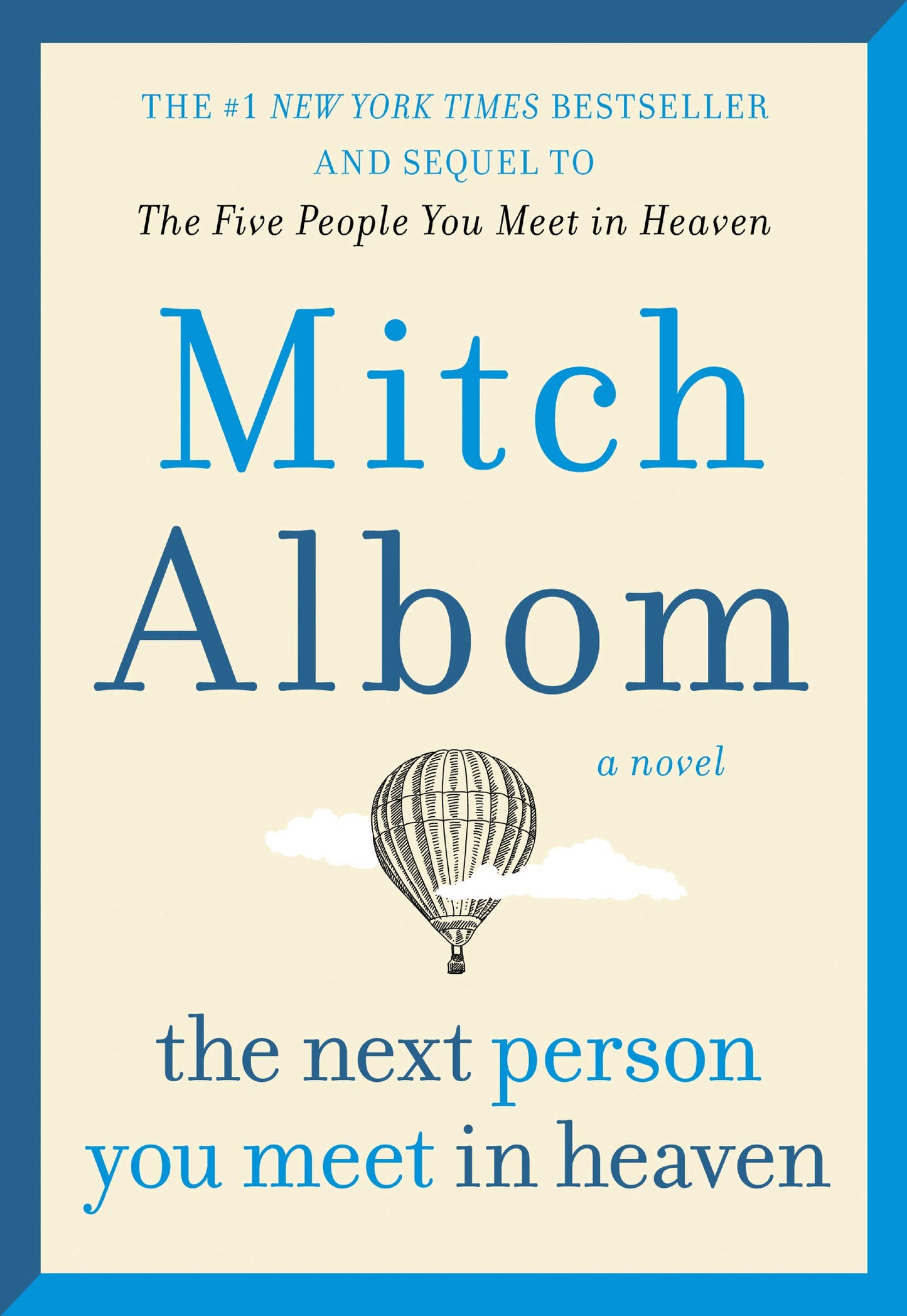 The Next Person You Meet in Heaven: The Sequel to The Five People You Meet in Heaven - 4099