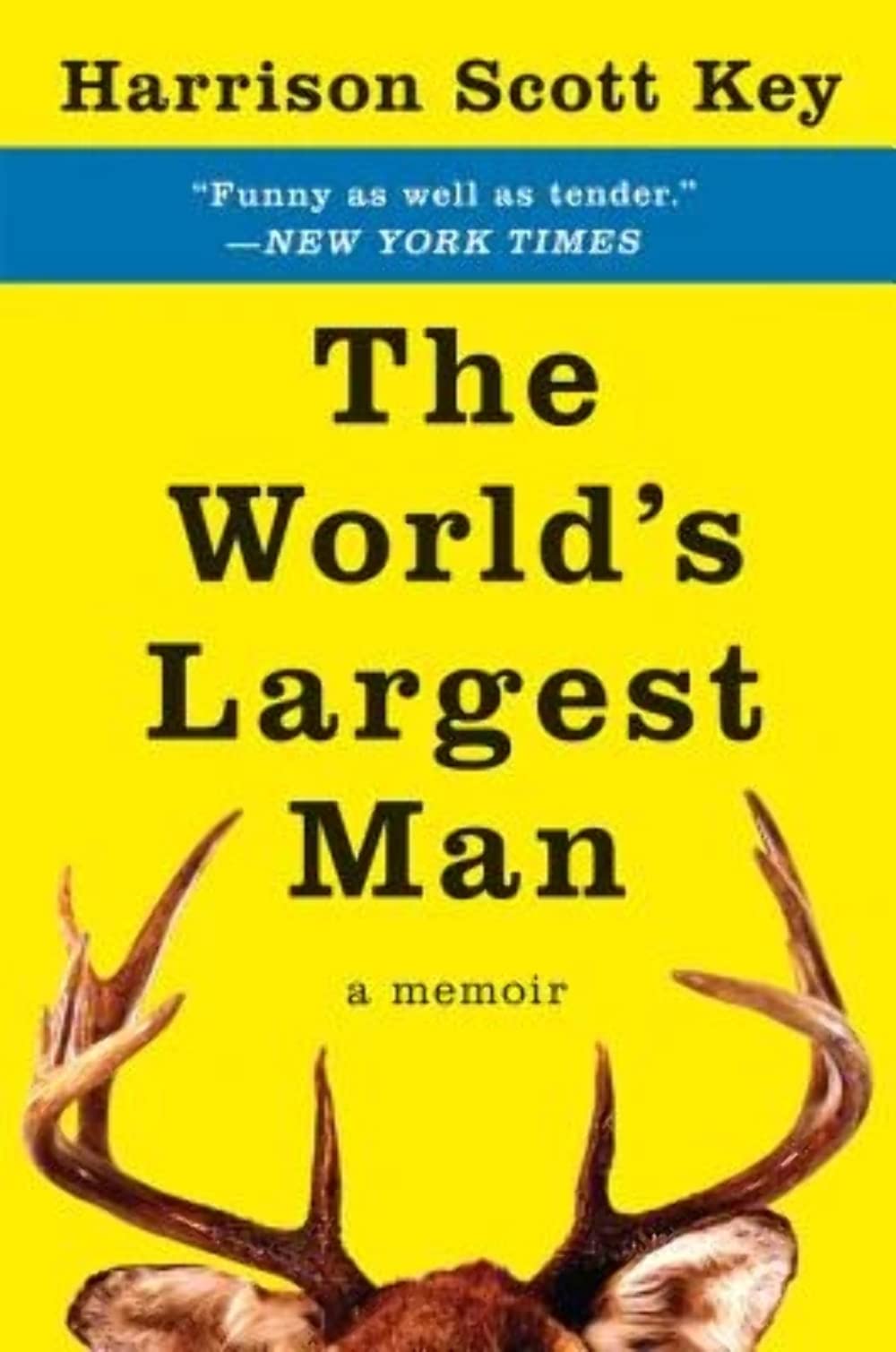 The World's Largest Man: A Memoir – Thurber Prize Winner: A Hilarious and Heartbreaking Southern Story