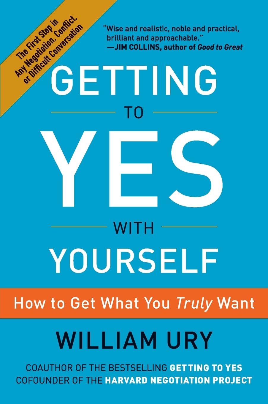 Getting to Yes with Yourself: How to Get What You Truly Want - 9977