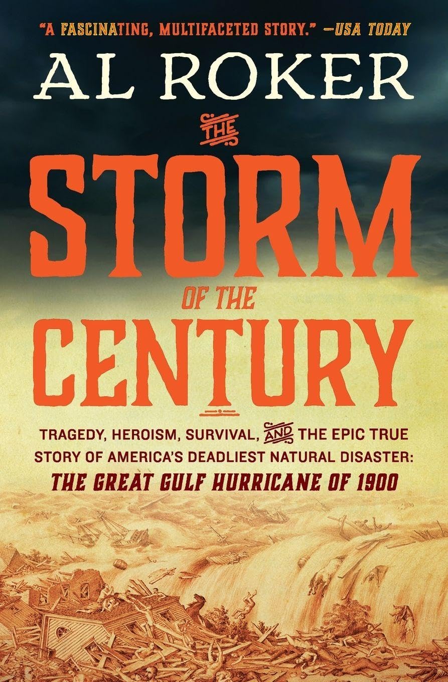 The Storm of the Century: Tragedy, Heroism, Survival, and the Epic True Story of America's Deadliest Natural Disaster: The Great Gulf Hurricane of 1900 – A Haunting and Inspiring History