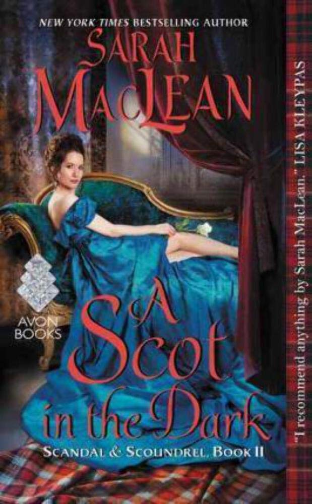 A Scot in the Dark: Scandal & Scoundrel, Book II (Scandal & Scoundrel, 2) - 4109