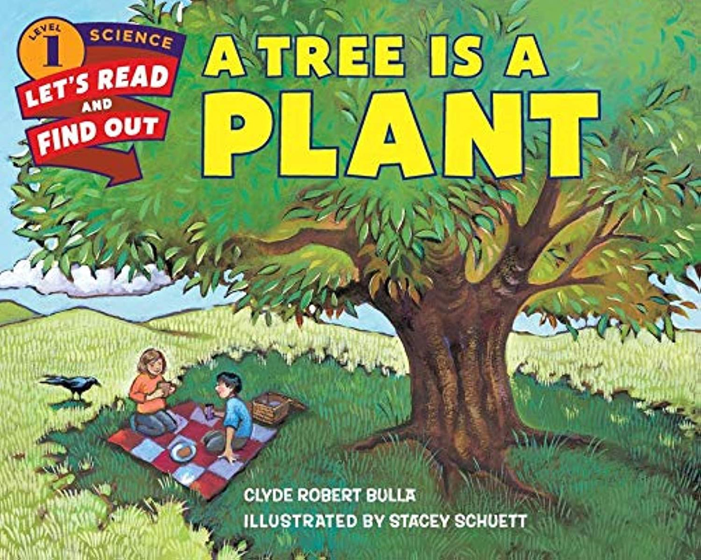 A Tree Is a Plant: A Hands-On Science Picture Book About Botany and Experiments for Kids (Ages 4-8) (Let's-Read-and-Find-Out Science 1)