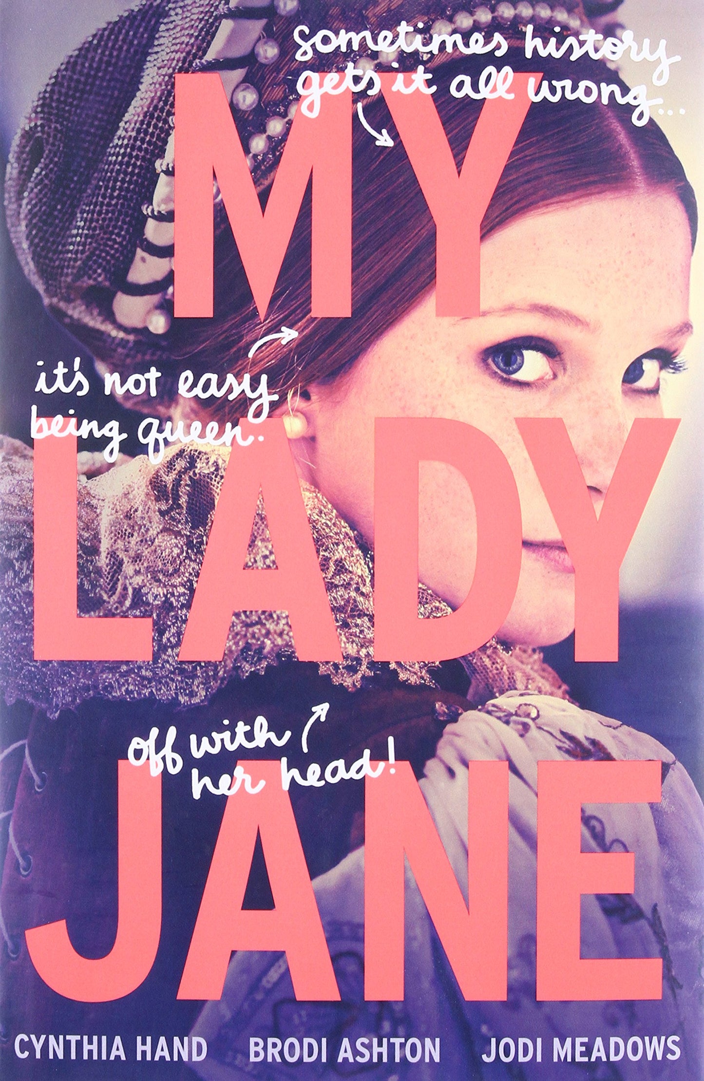 My Lady Jane: Now a Streaming Series (The Lady Janies, 1)