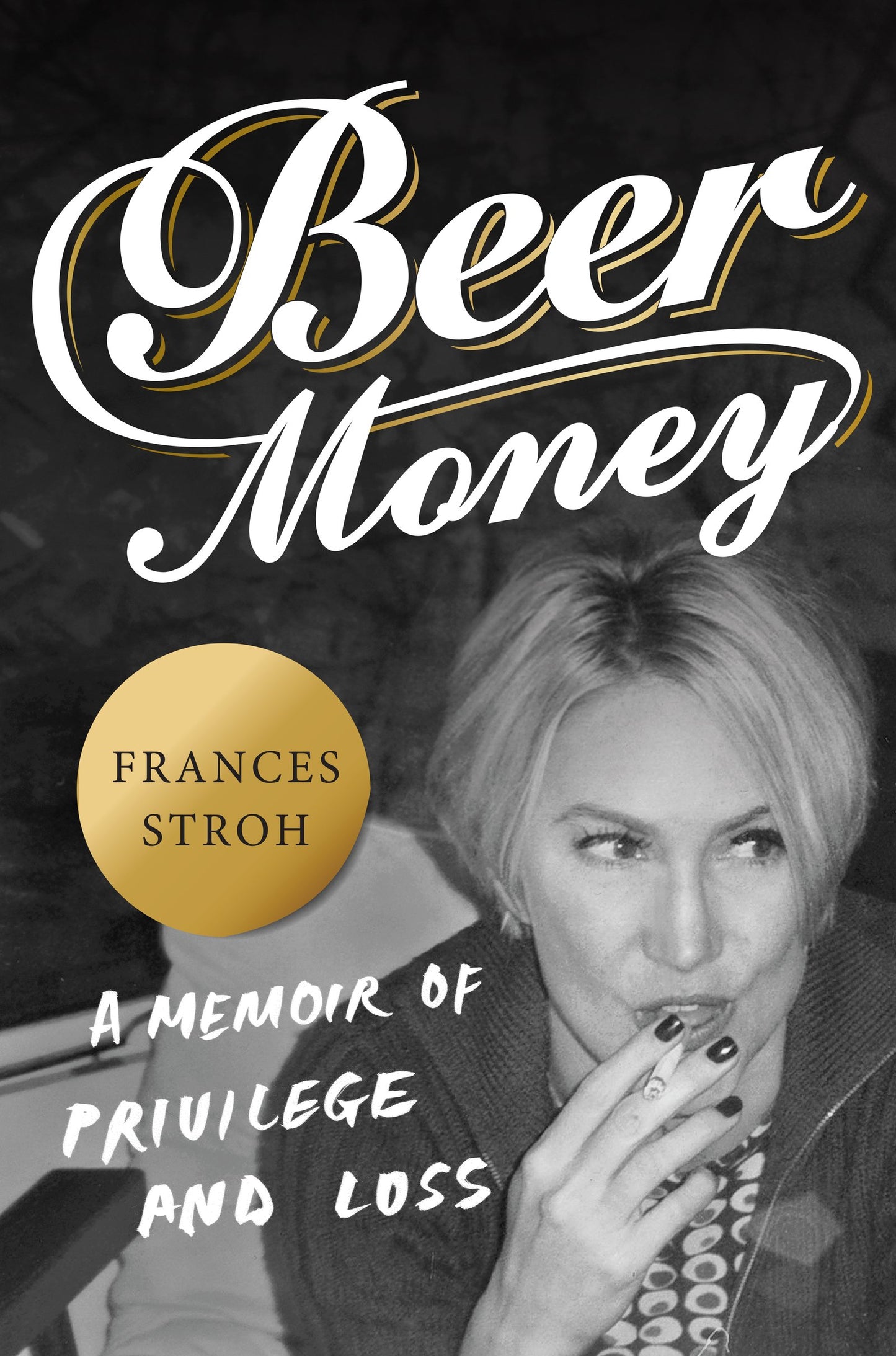 Beer Money: A Memoir of Privilege and Loss – An American Story of Dissolved Fortunes and a Fallen Family Dynasty