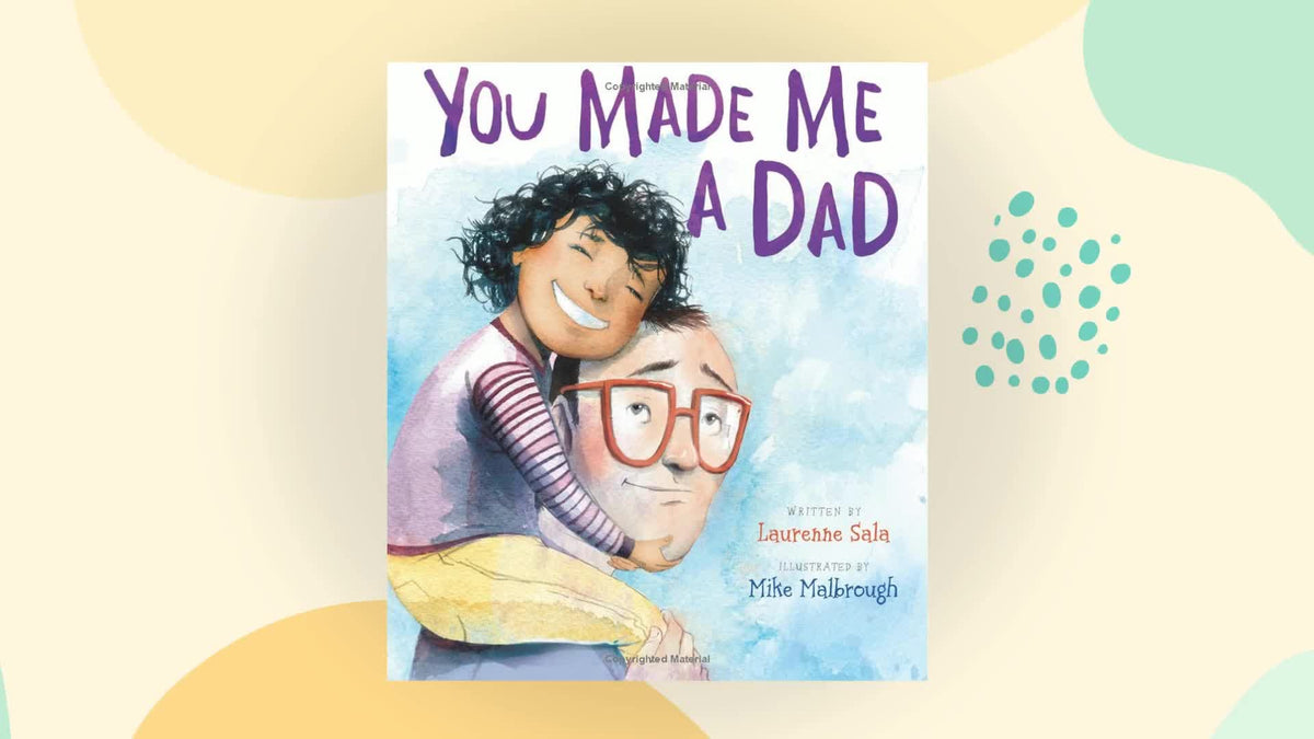 You Made Me a Dad