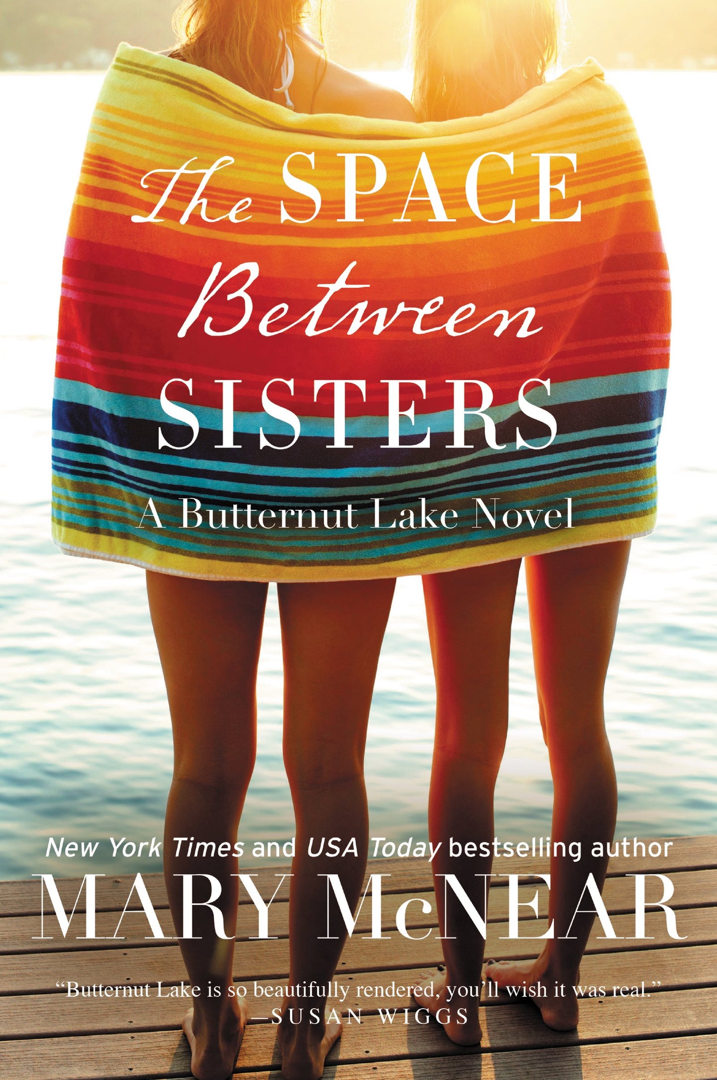 The Space Between Sisters: An Unforgettable Summer Romance of Sisterhood and Secrets at Butternut Lake