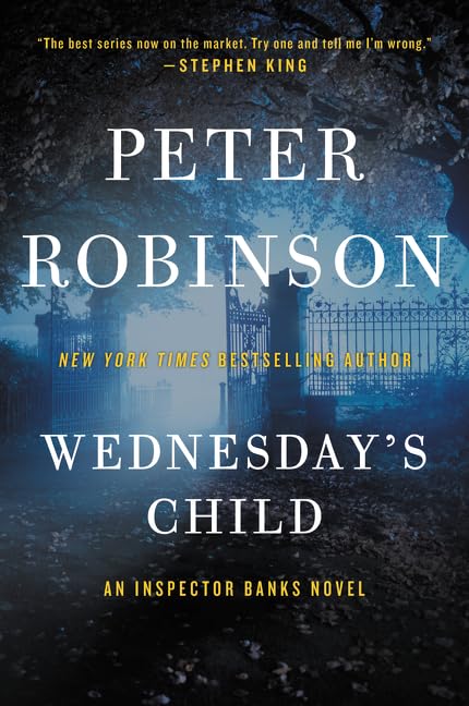 Wednesday's Child: A Classic Inspector Banks British Crime Thriller in Yorkshire (Inspector Banks Novels, 6)