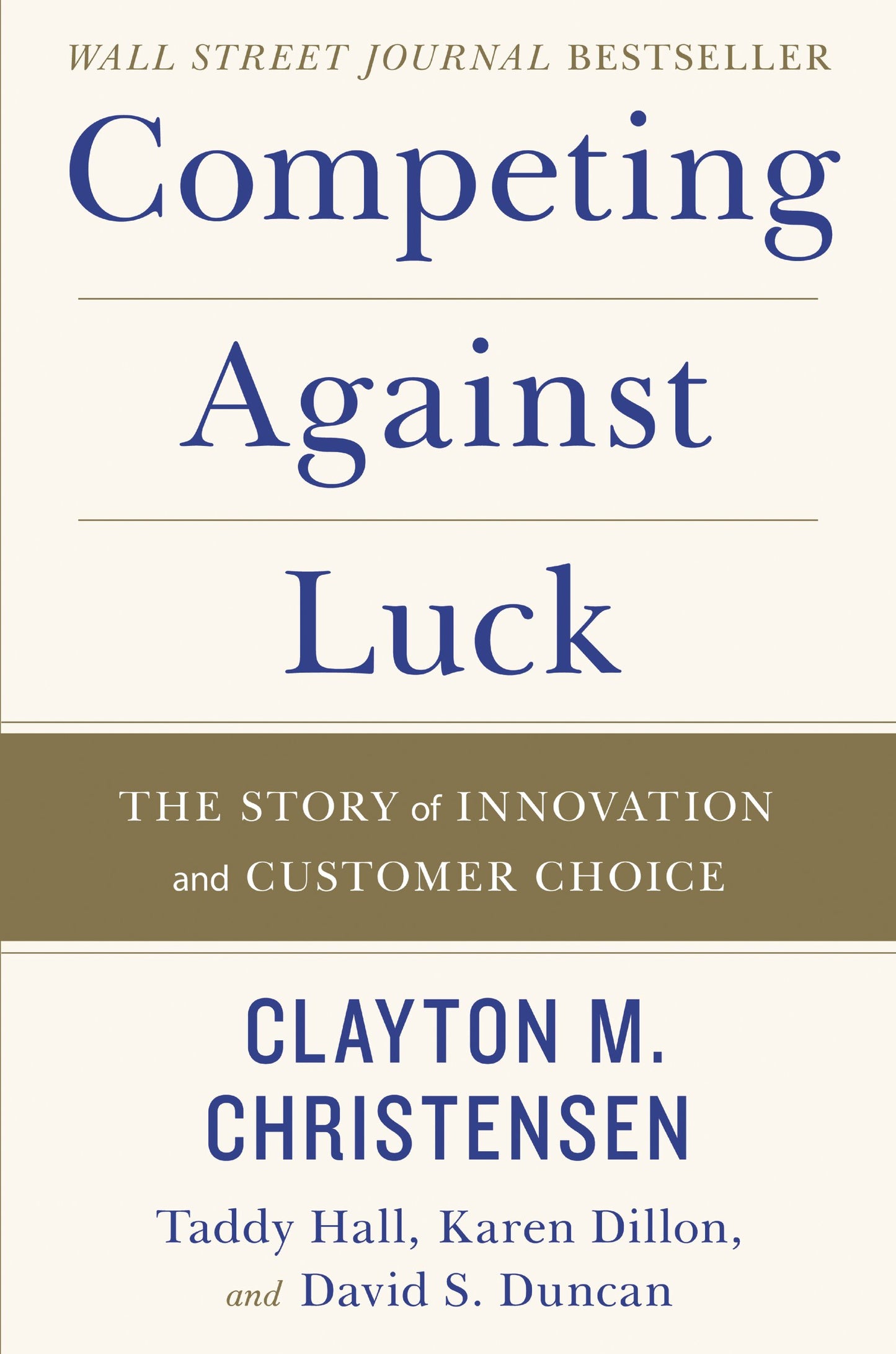 Competing Against Luck: The Story of Innovation and Customer Choice - 3148