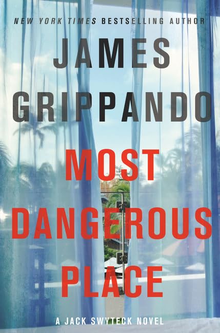 Most Dangerous Place: A Gripping Jack Swyteck Legal Thriller Where a Sexual Assault Survivor Confronts Her Attacker in Court (Jack Swyteck Novel)