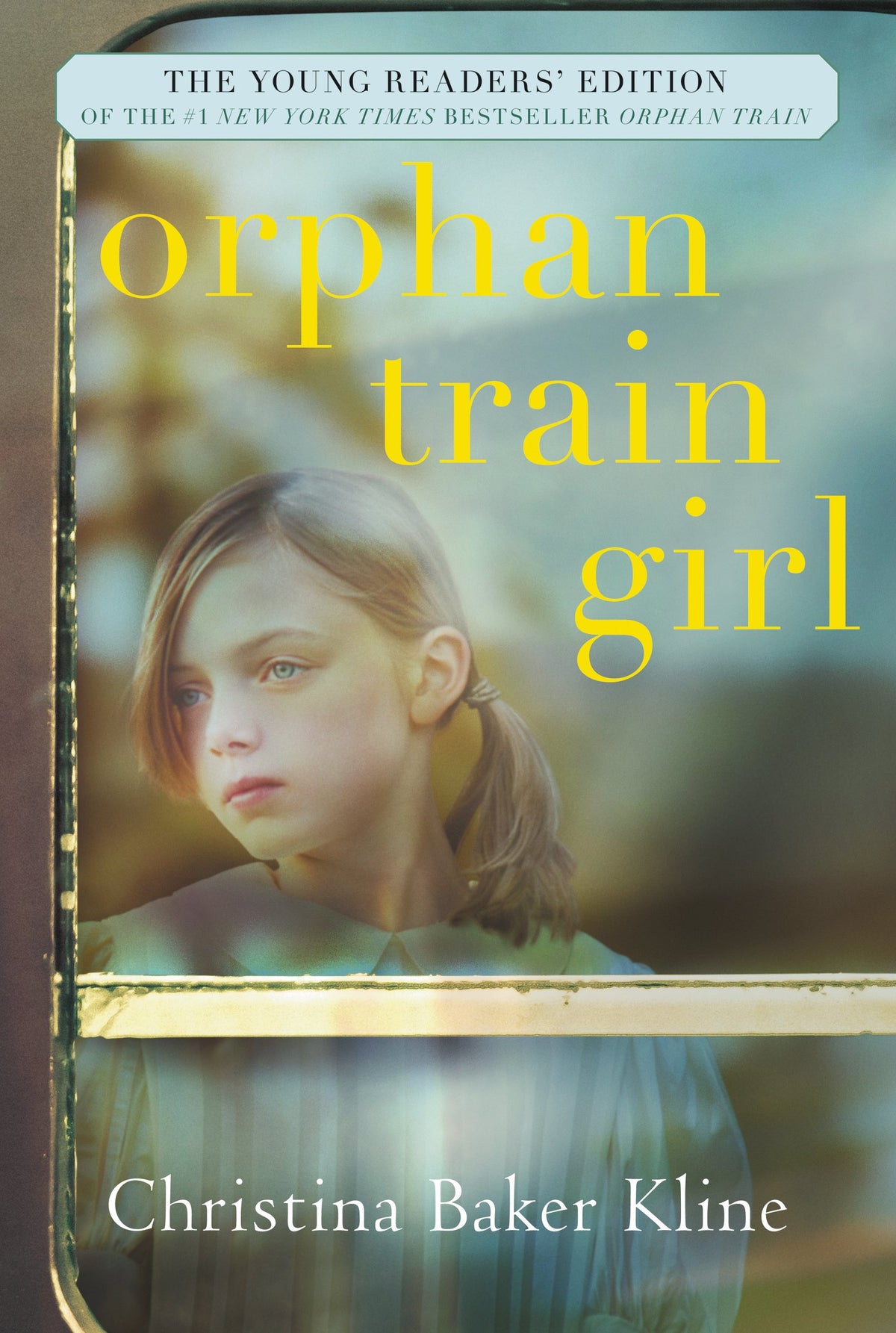 Orphan Train Girl: An Adaptation for Young Readers of the #1 New York Times Bestseller about the Bond Between Two Generations of Orphans