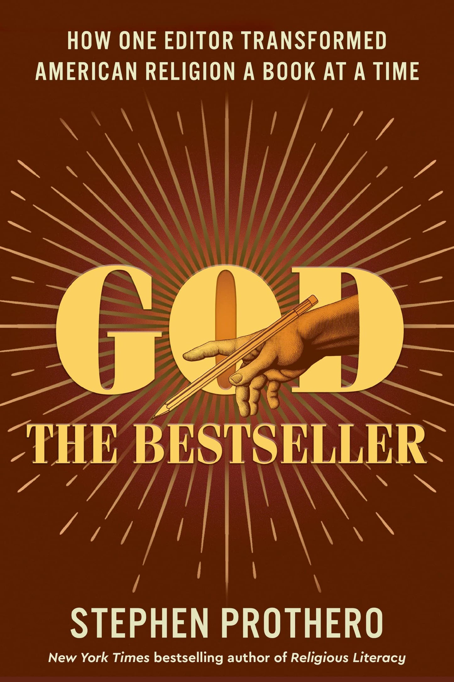 God the Bestseller: How One Editor Transformed American Religion a Book at a Time - 6387