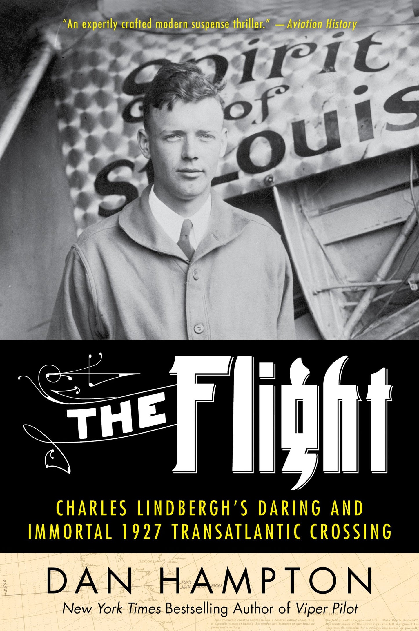 The Flight: Charles Lindbergh's Daring and Immortal 1927 Transatlantic Crossing – A Masterful Aviation History of the Spirit of St. Louis