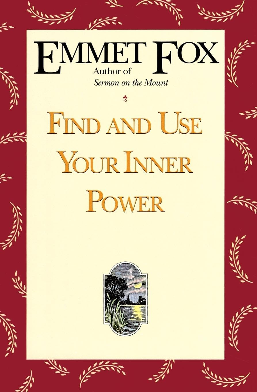 Find and Use Your Inner Power: A Practical and Spiritual Guide to Happiness and Success in Daily Life