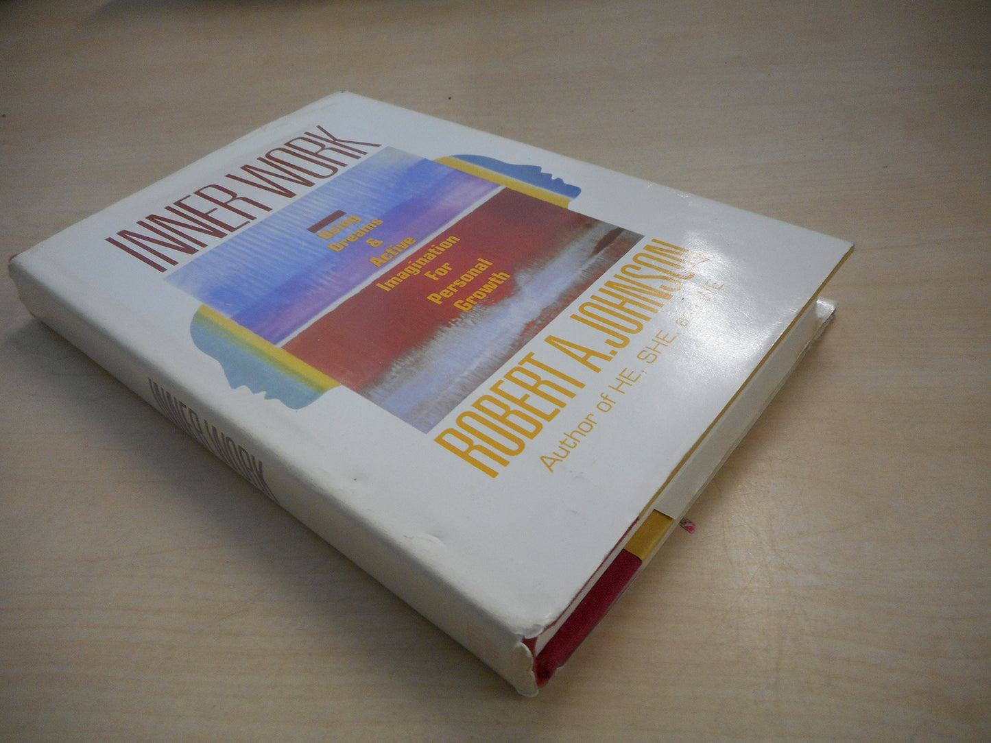 Inner Work: Using Dreams and Active Imagination for Personal Growth