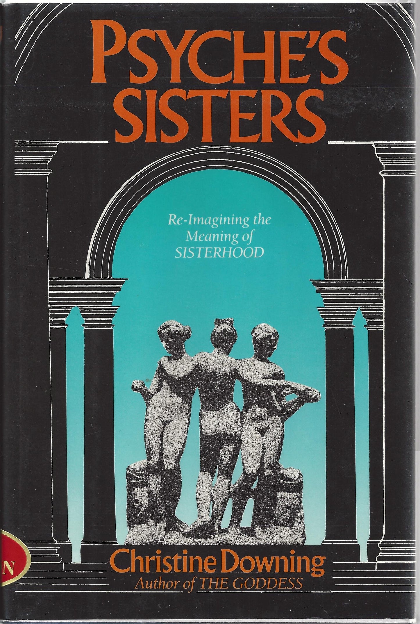 Psyche's Sisters: Reimagining the Meaning of Sisterhood