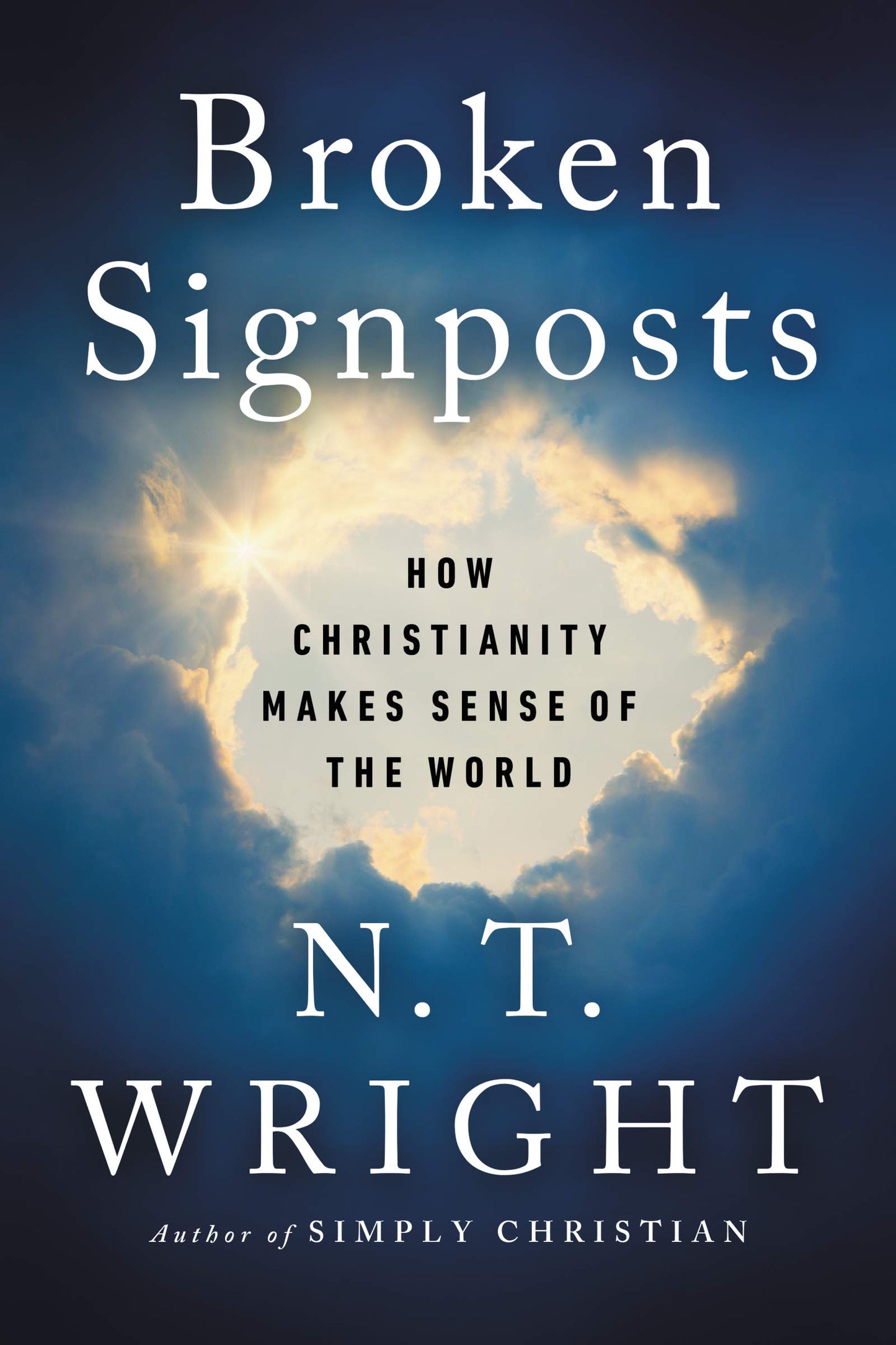 Broken Signposts: How Christianity Makes Sense of the World - 6986