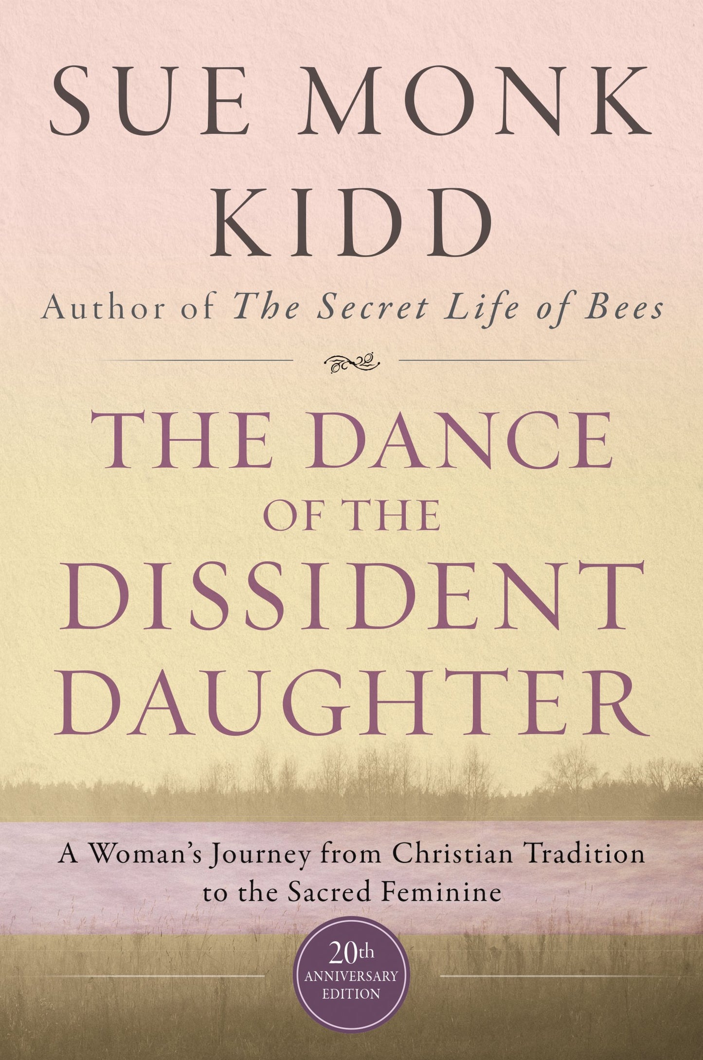 The Dance of the Dissident Daughter: A Woman's Journey from Christian Tradition to the Sacred Feminine - 9205