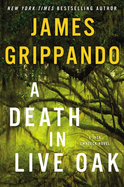 A Death in Live Oak: A Gripping Jack Swyteck Crime Thriller – Page-Turner of Fraternity Murder and Racial Tensions (Jack Swyteck Novel, 14)