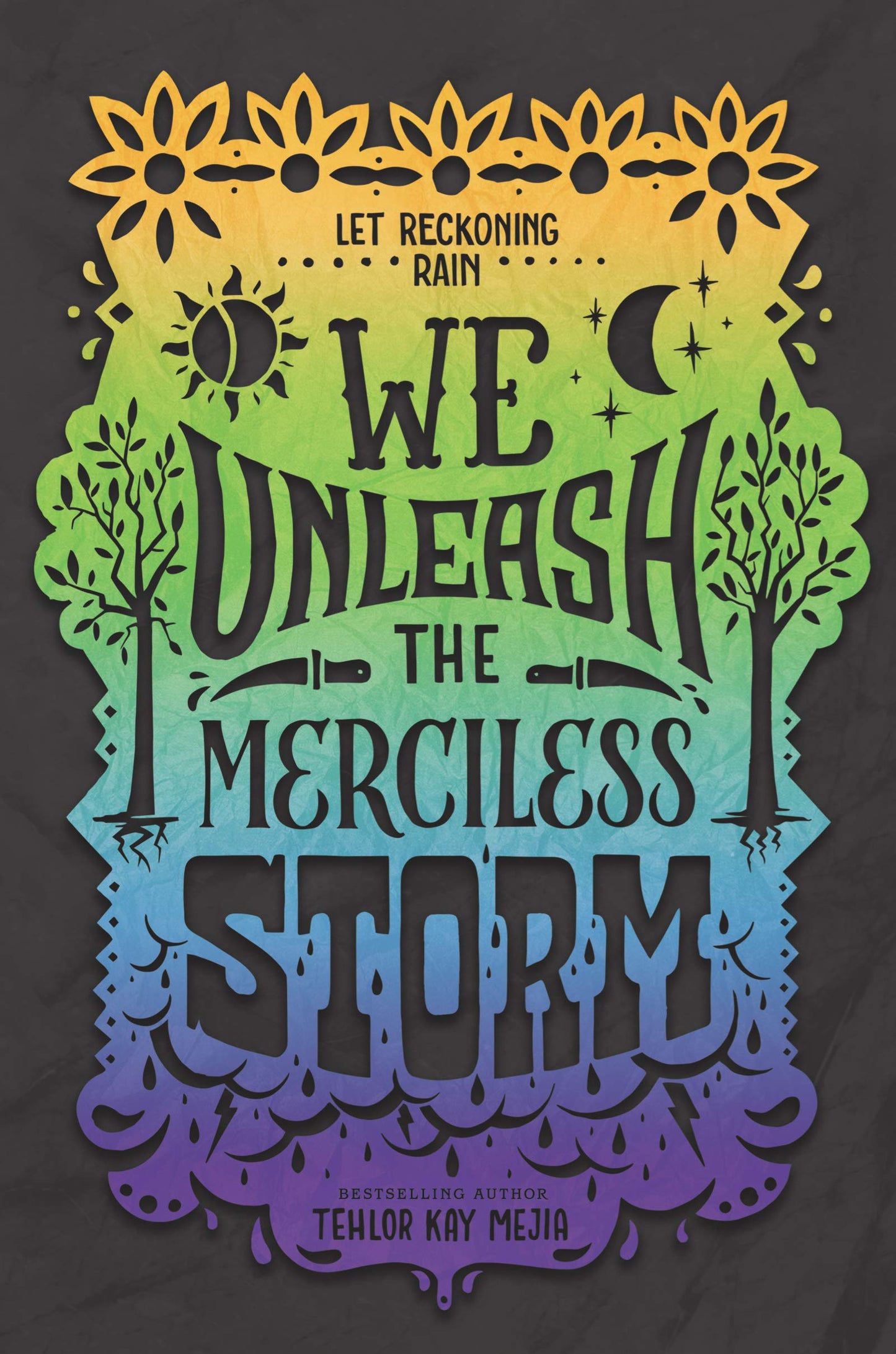 We Unleash the Merciless Storm (We Set the Dark on Fire, 2)