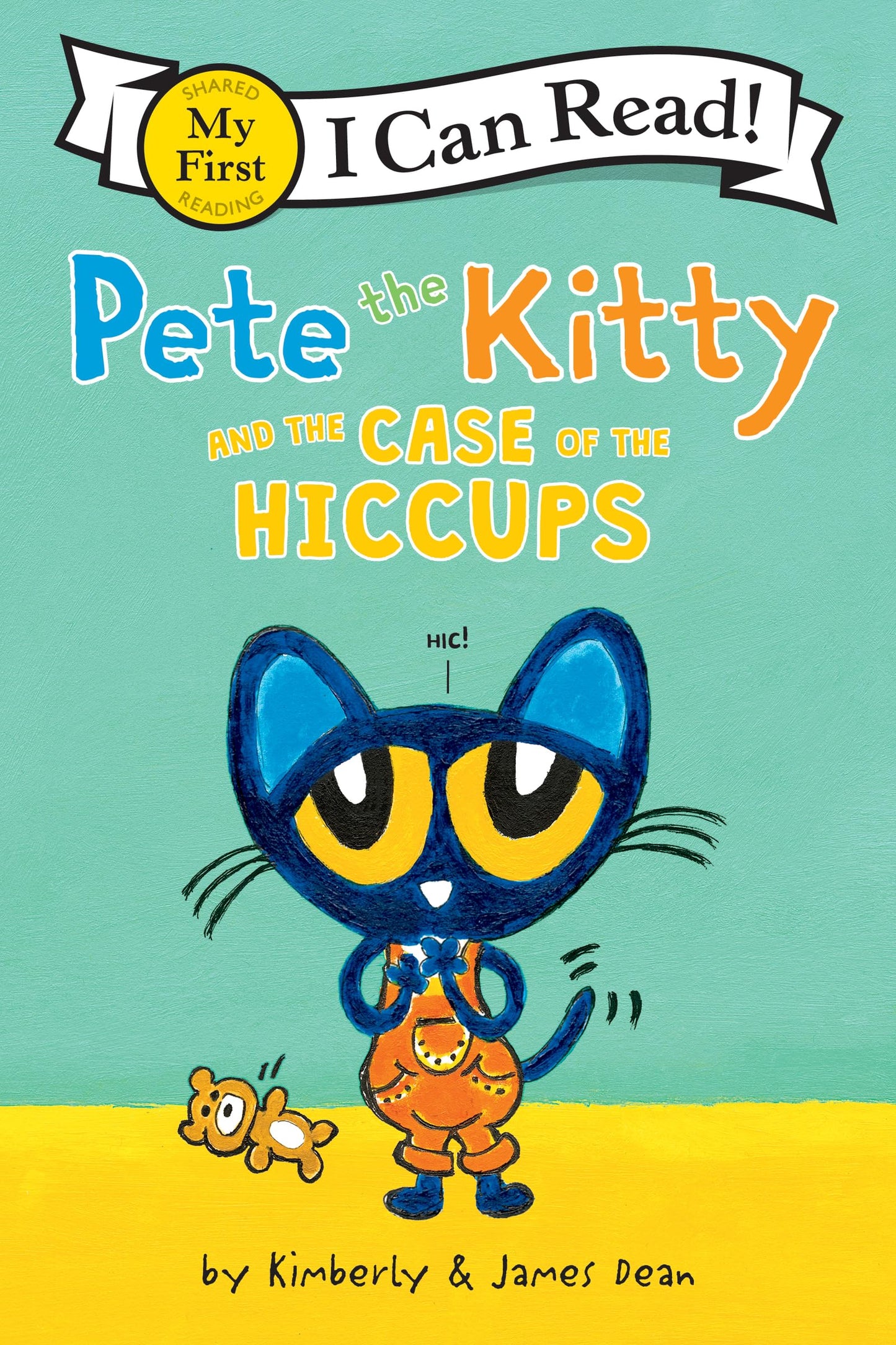 Pete the Kitty and the Case of the Hiccups (My First I Can Read) - 1838