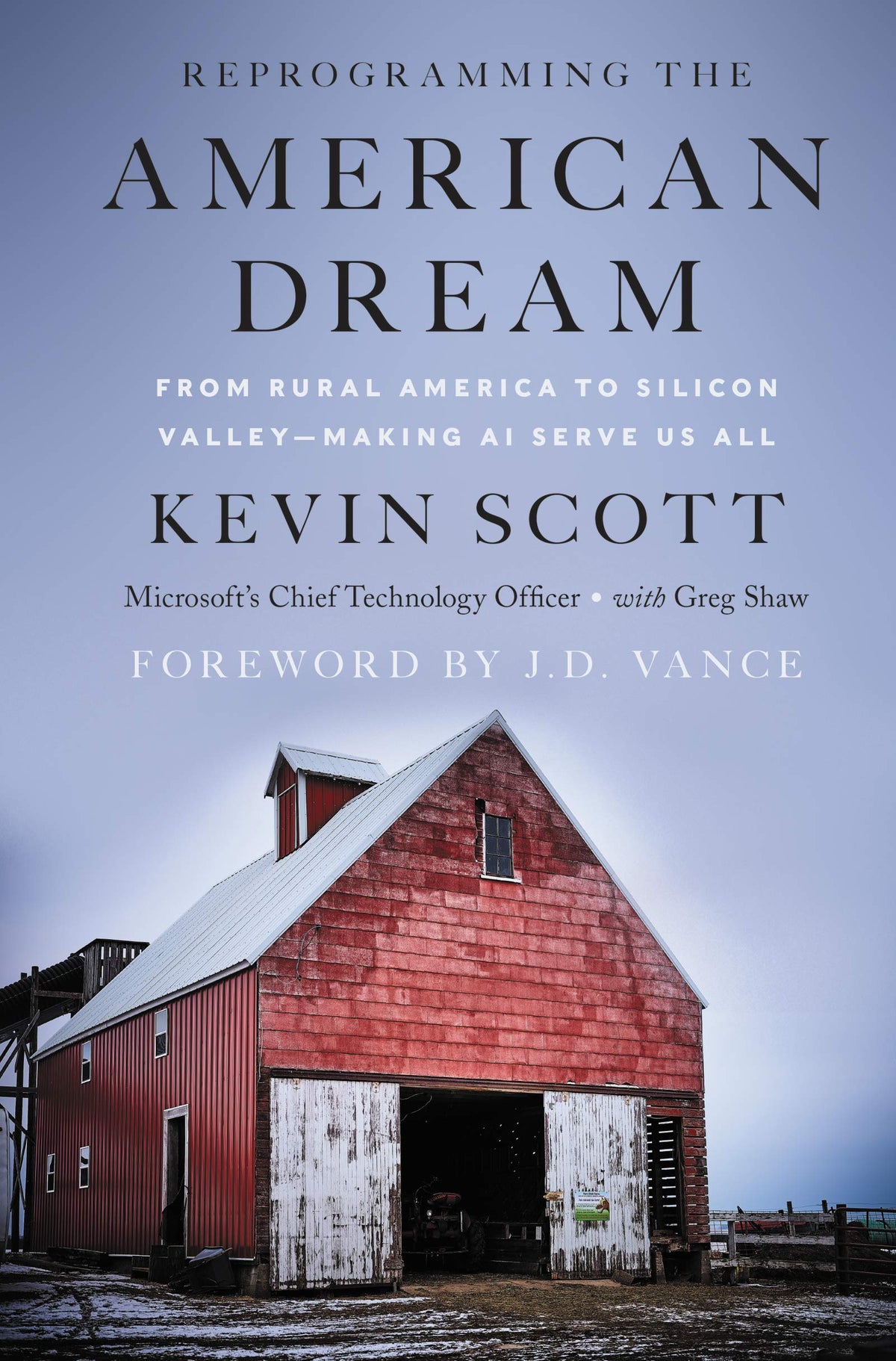 Reprogramming the American Dream: From Rural America to Silicon Valley―Making AI Serve Us All – The #1 WSJ Bestselling Roadmap to Work and Hope