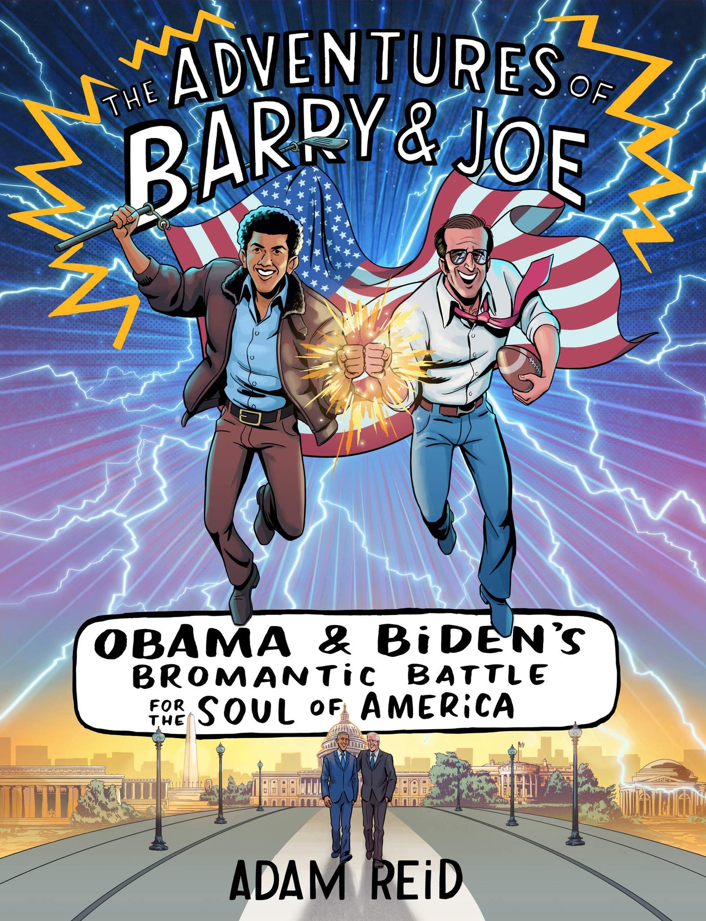 The Adventures of Barry & Joe: Obama and Biden's Bromantic Battle for the Soul of America - 856