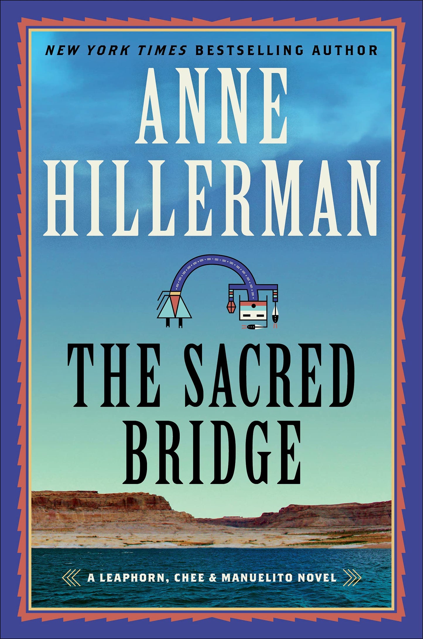 The Sacred Bridge: A Novel (A Leaphorn, Chee & Manuelito Novel, 7) - 8094