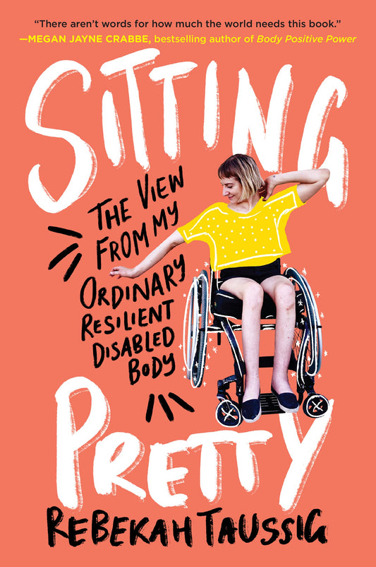 Sitting Pretty: The View from My Ordinary Resilient Disabled Body Paperback, English – July 6, 2021 - 5693