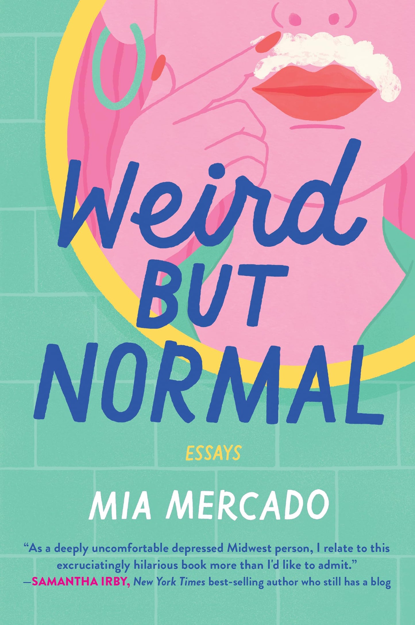 Weird but Normal: Essays – A Sharp and Witty Comedy on Navigating Millennial Womanhood, Race, and Beauty Standards