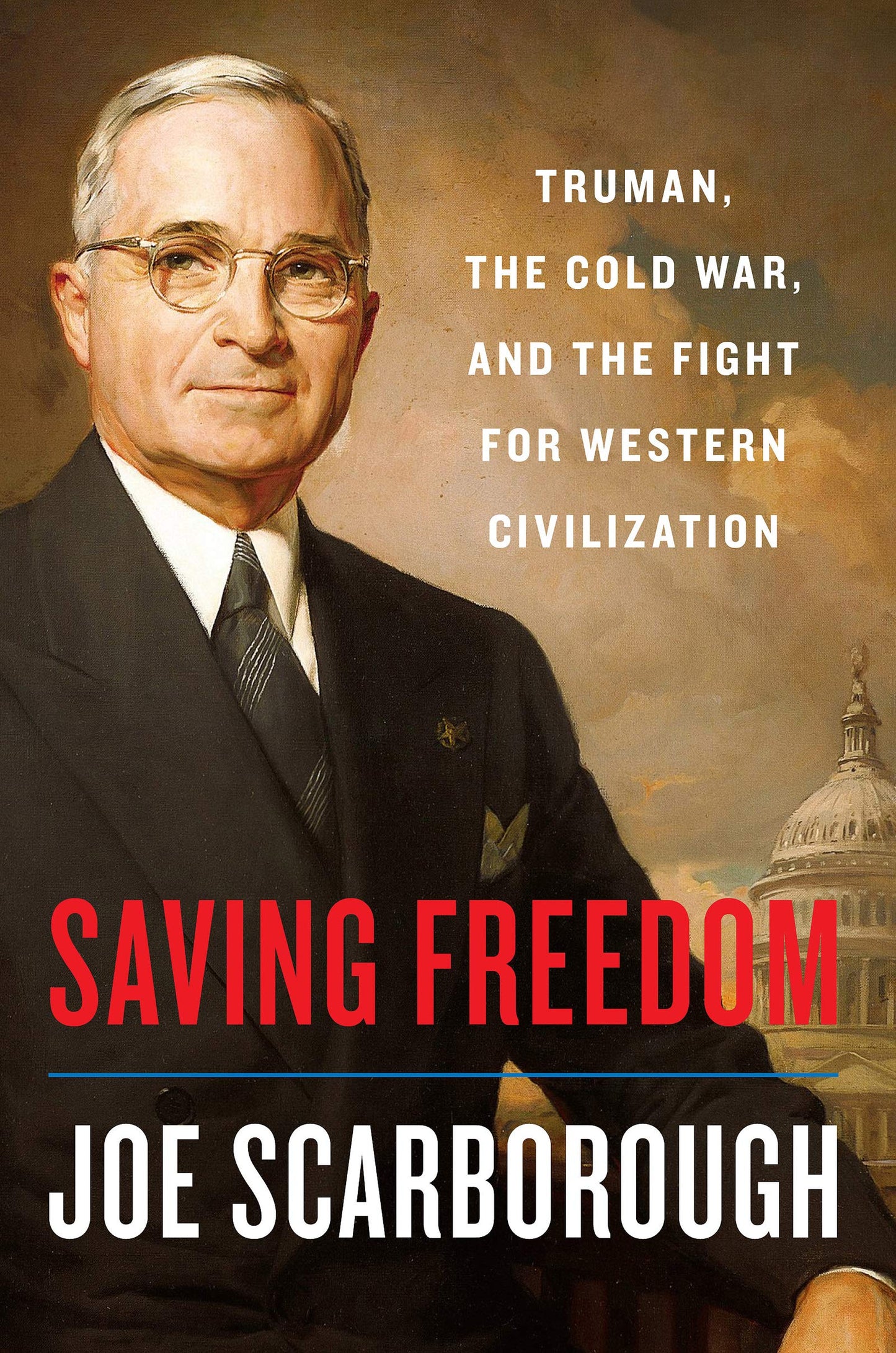 Saving Freedom: Truman, the Cold War, and the Fight for Western Civilization - 2129