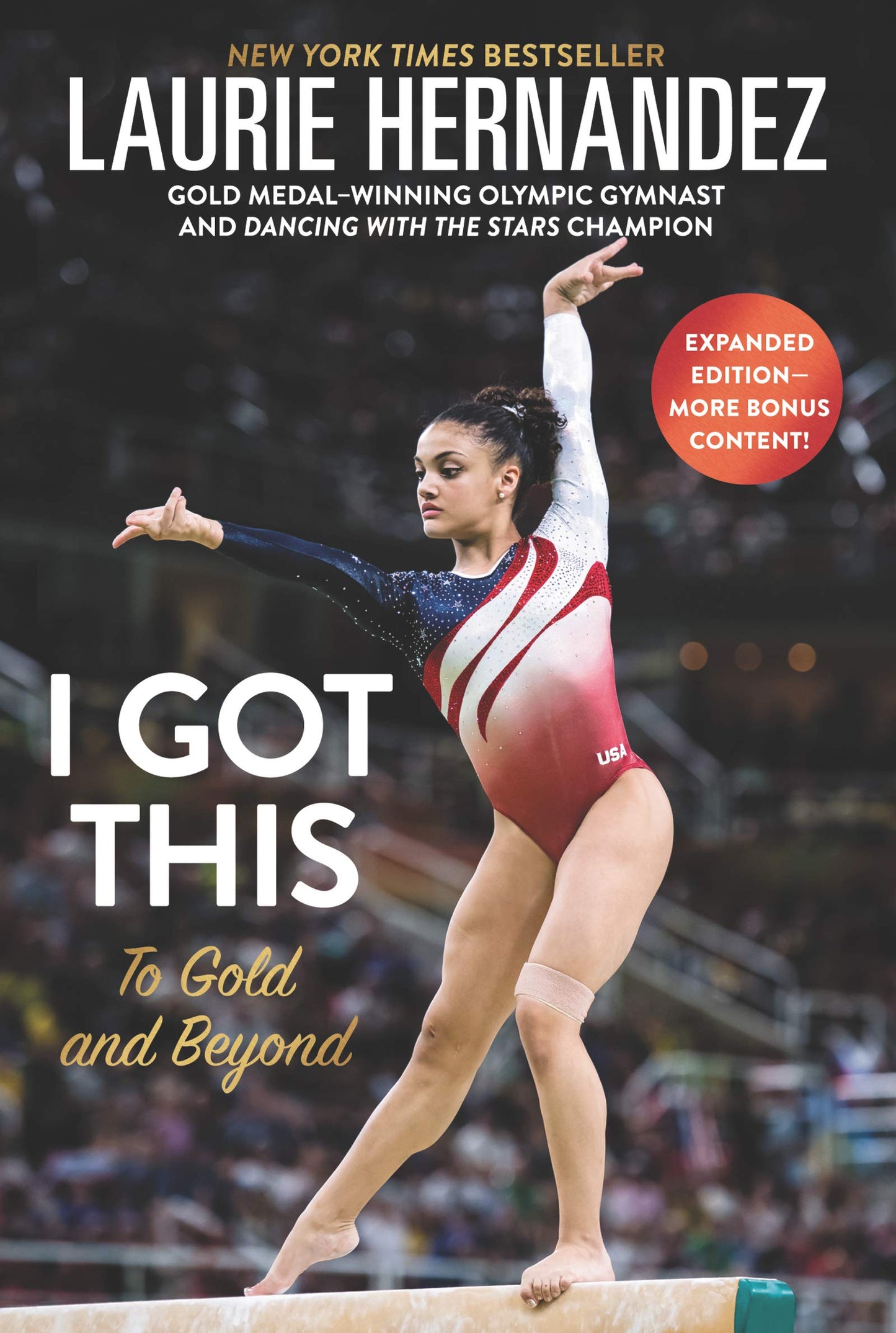 I Got This: New and Expanded Edition: To Gold and Beyond – A Latina Olympian's Journey for Young Readers (Ages 8-12)