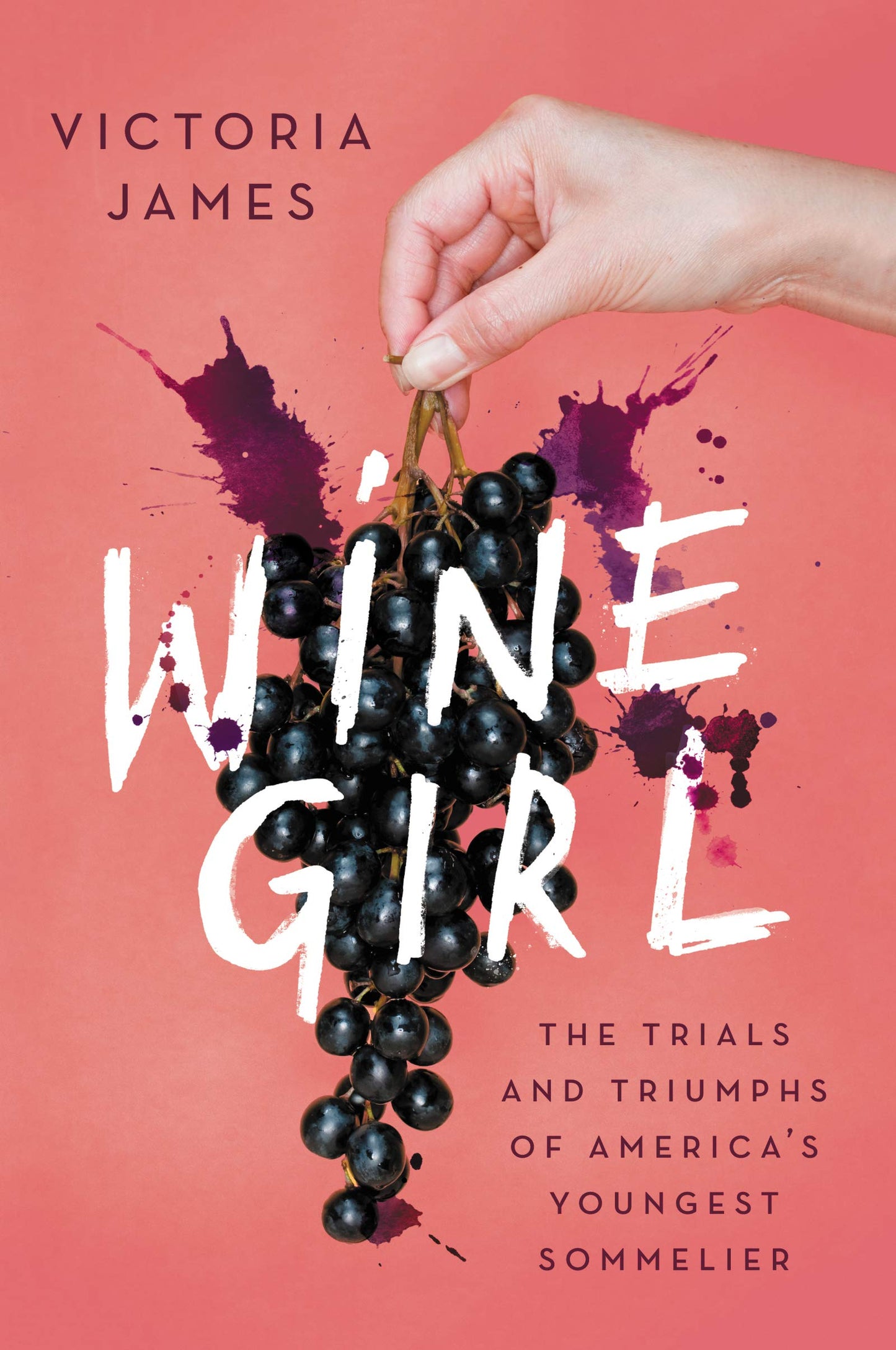 Wine Girl: The Trials and Triumphs of America’s Youngest Sommelier – A Powerful Memoir of Women, Abuse, and Hospitality