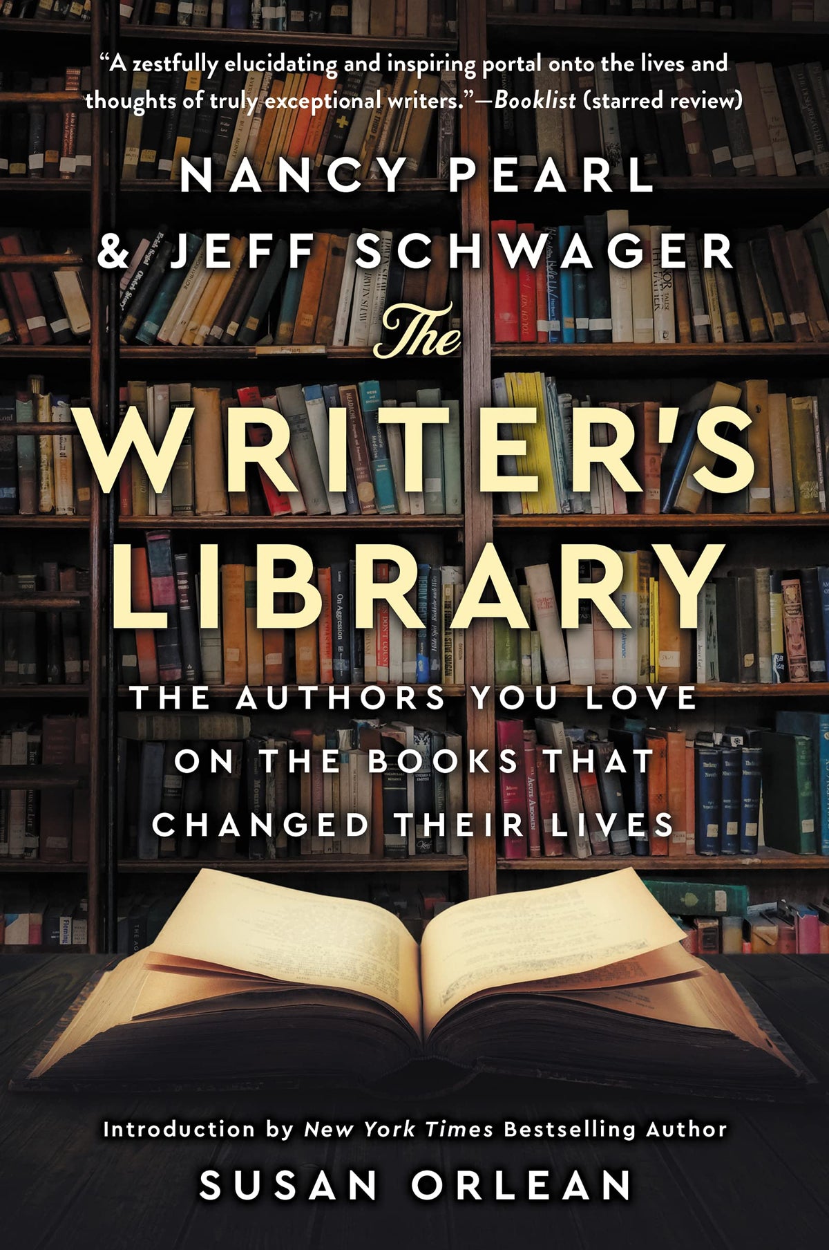The Writer's Library: The Authors You Love on the Books That Changed Their Lives – An Insightful Literary Treasure from Nancy Pearl