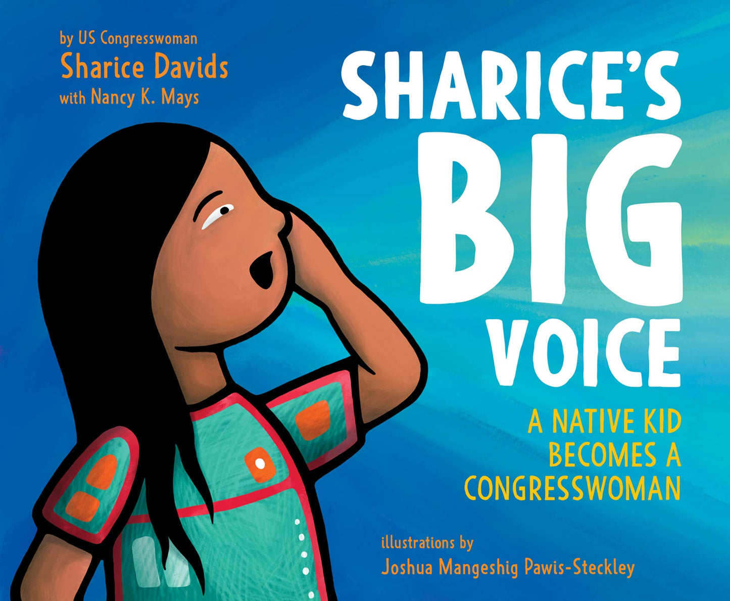 Sharice’s Big Voice: A Native Kid Becomes a Congresswoman - 2829