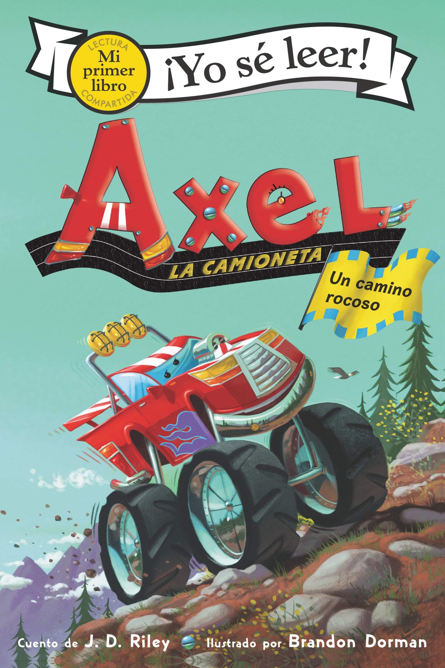 Axel la camioneta: Un camino rocoso: Axel the Truck: Rocky Road (Spanish edition) (My First I Can Read)