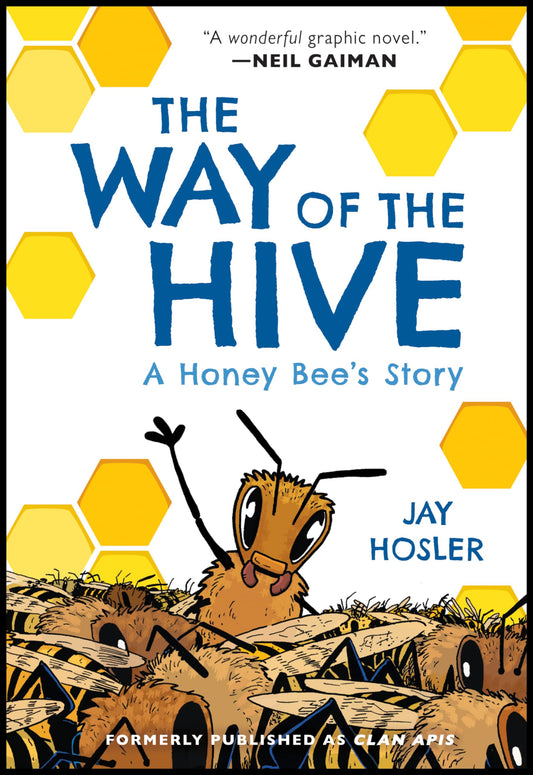 The Way of the Hive: A Honey Bee's Story, A Graphic Novel - 5215