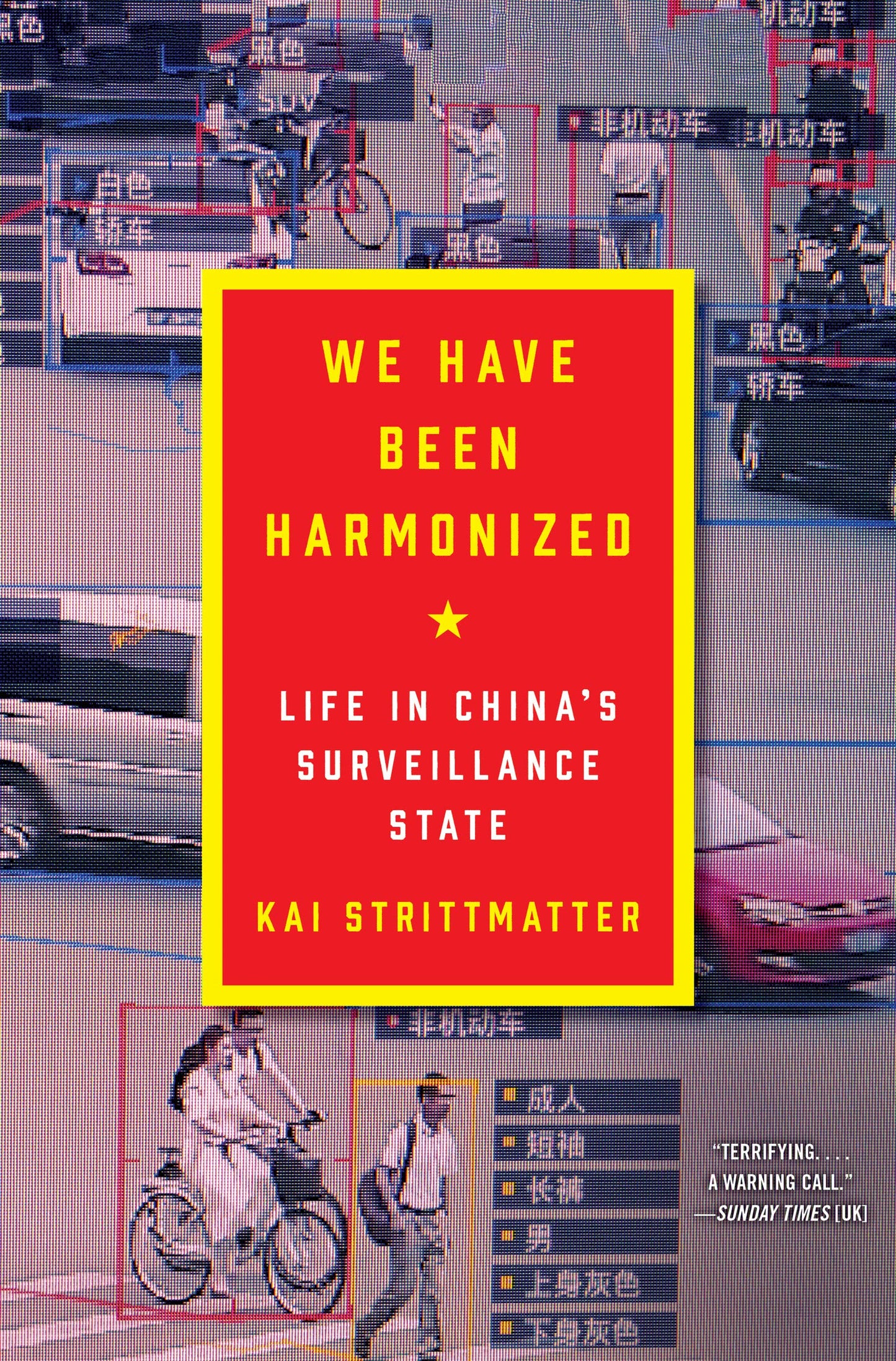 We Have Been Harmonized: Life in China's Surveillance State - 3702