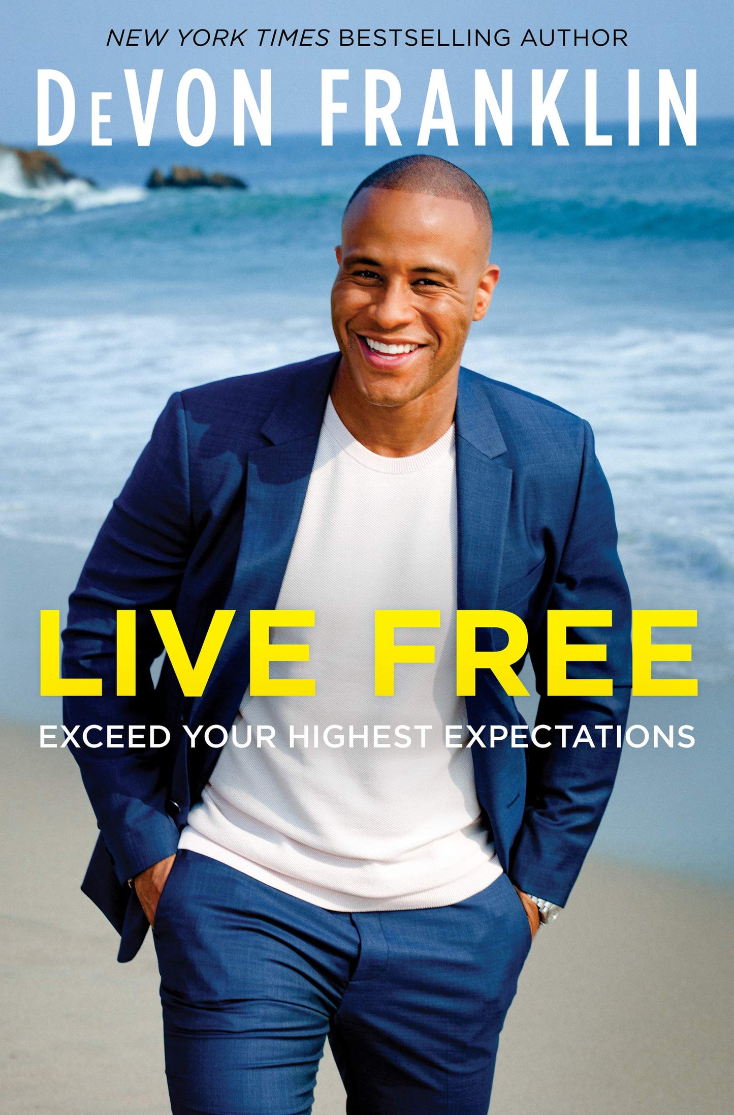 Live Free: Exceed Your Highest Expectations – A Counterintuitive Guide to Peace, Joy, and Happiness Through Releasing Control