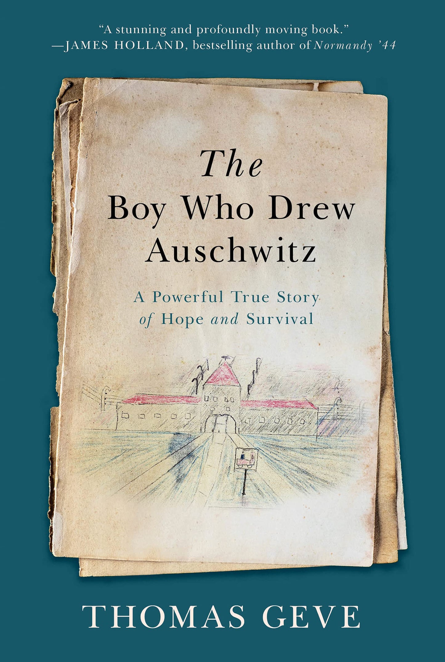 The Boy Who Drew Auschwitz: A Powerful True Story of Hope and Survival – The Unique Holocaust Testimony of a Young Prisoner with 8+ Drawings from Nazi Camps