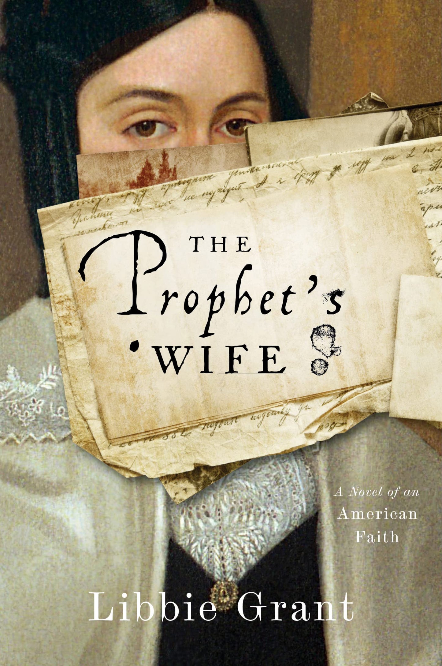 The Prophet's Wife: A Biographical Novel of Emma Hale, First Wife of Mormon Prophet Joseph Smith